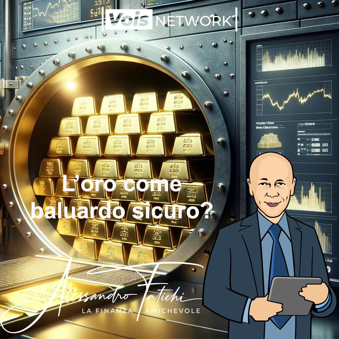 L’oro come baluardo sicuro?
