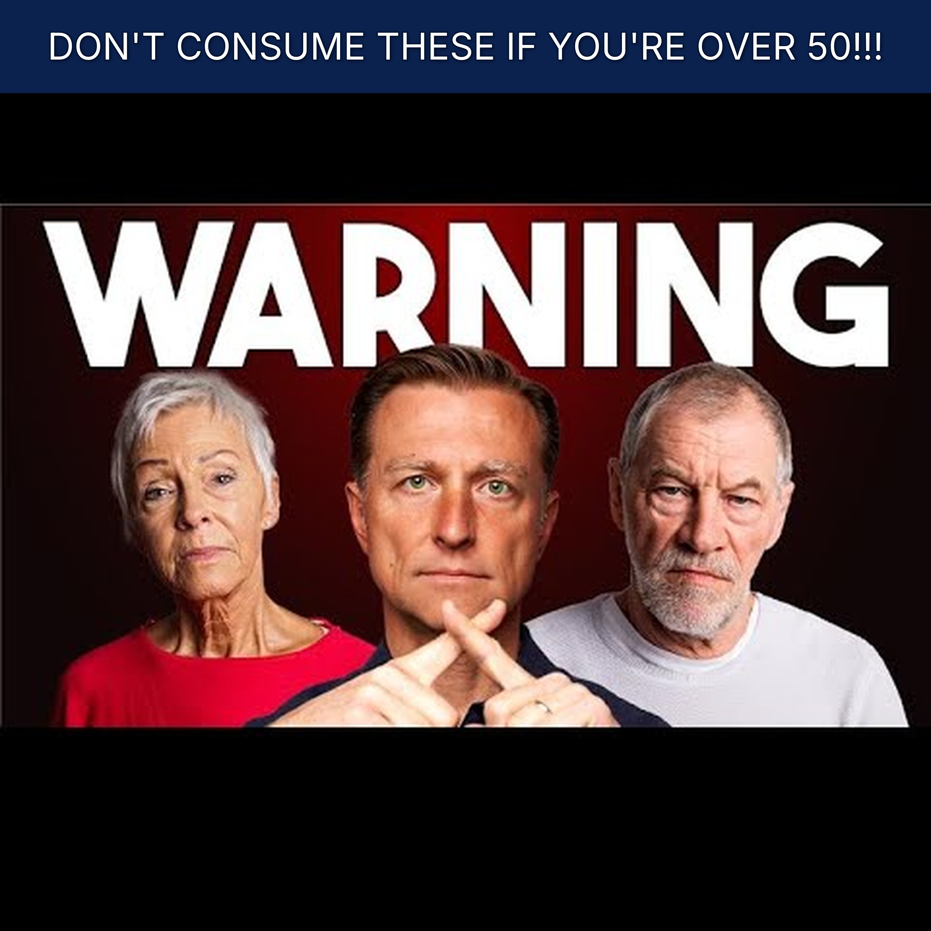 DON'T CONSUME THESE IF YOU'RE OVER 50!!!