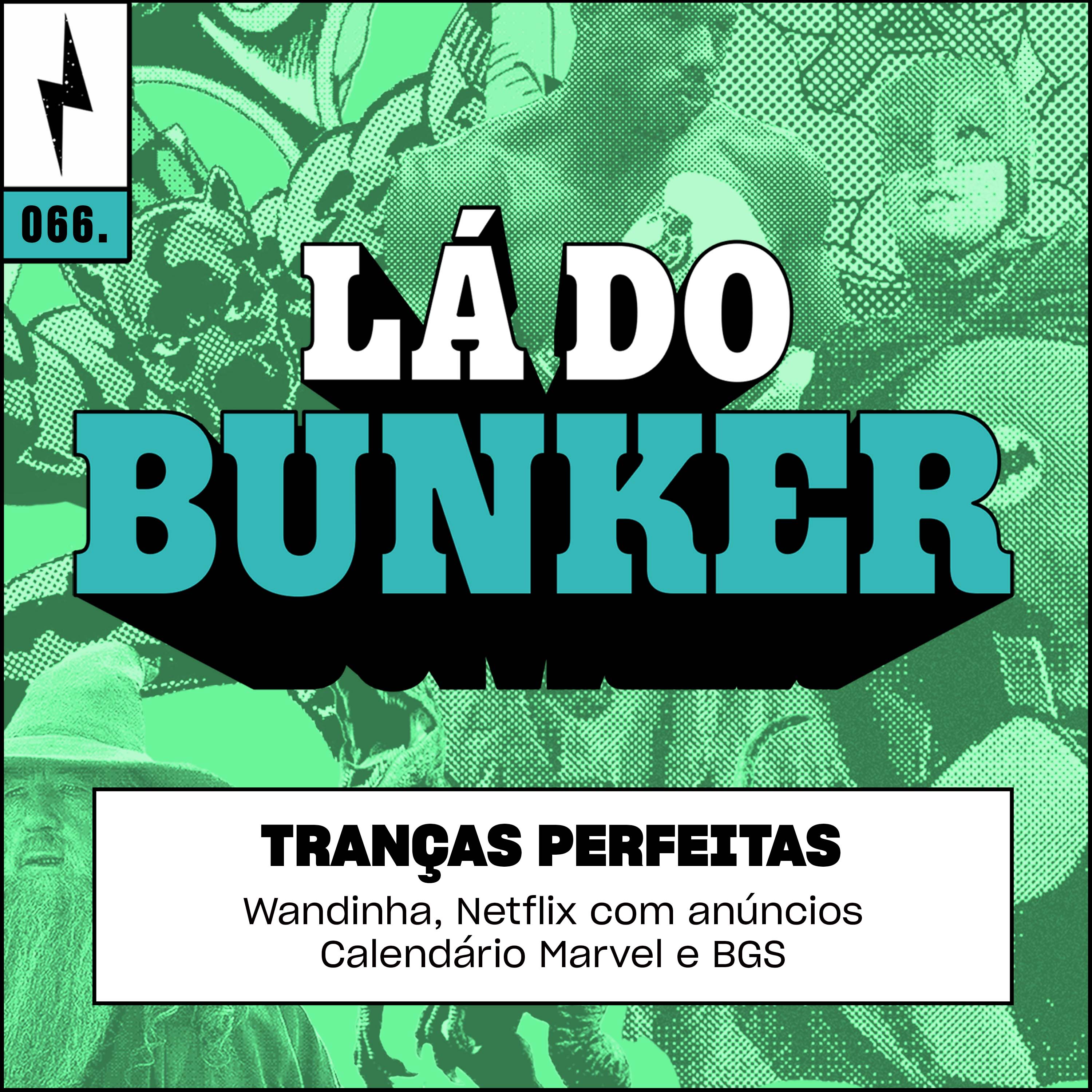 Lá do Bunker 66 - Tranças perfeitas