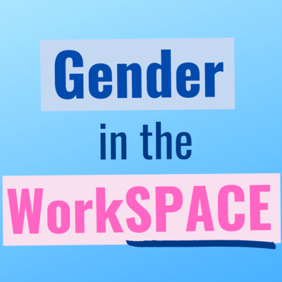 Gender in the WorkSPACE episode artwork