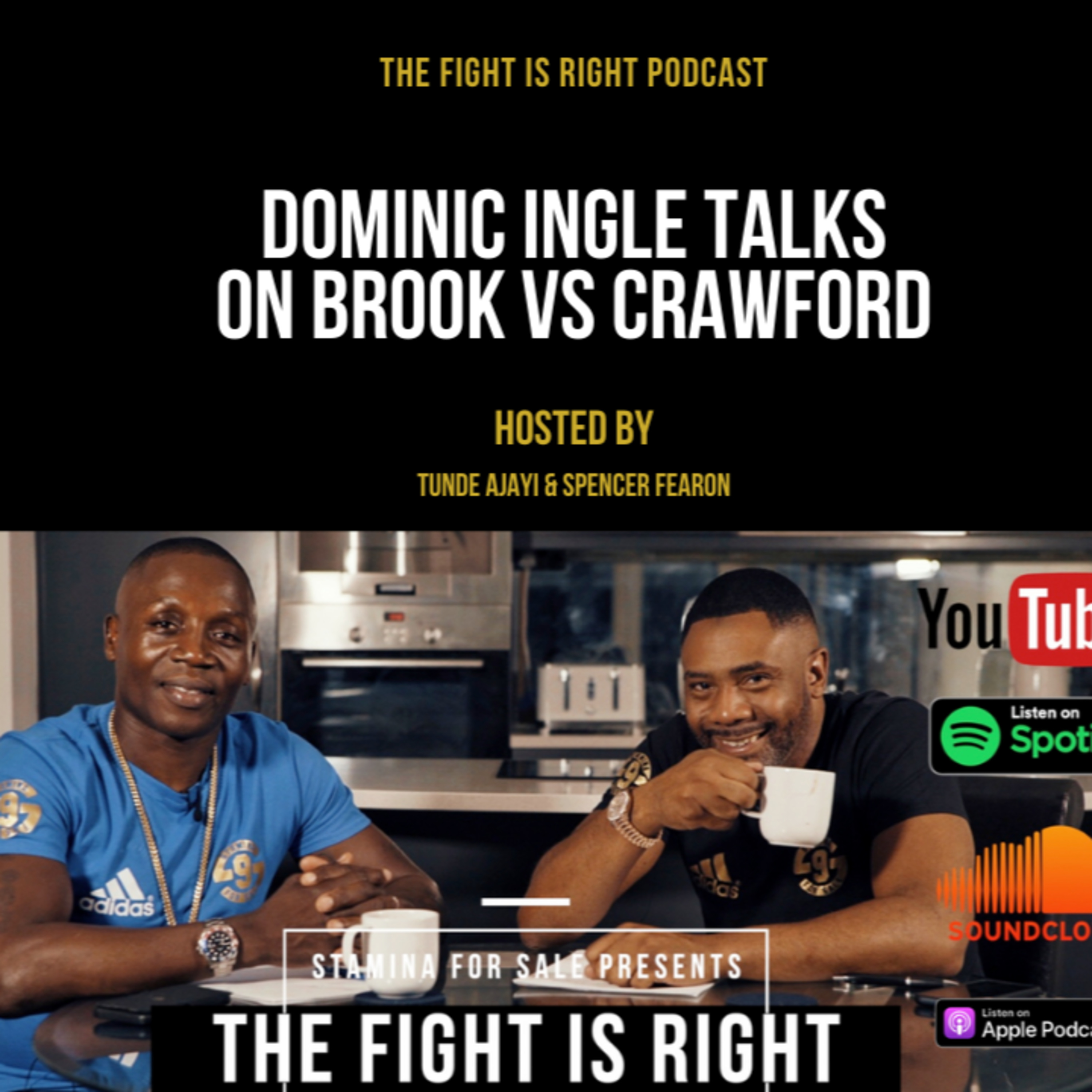 The Fight Is Right hosted by Tunde Ajayi & Spencer Fearon