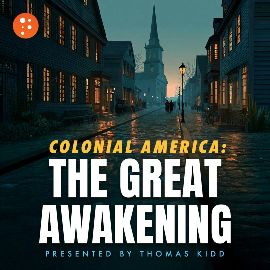 Colonial America: The Great Awakening | Thomas Kidd Colonial America: The Great Awakening | Thomas Kidd