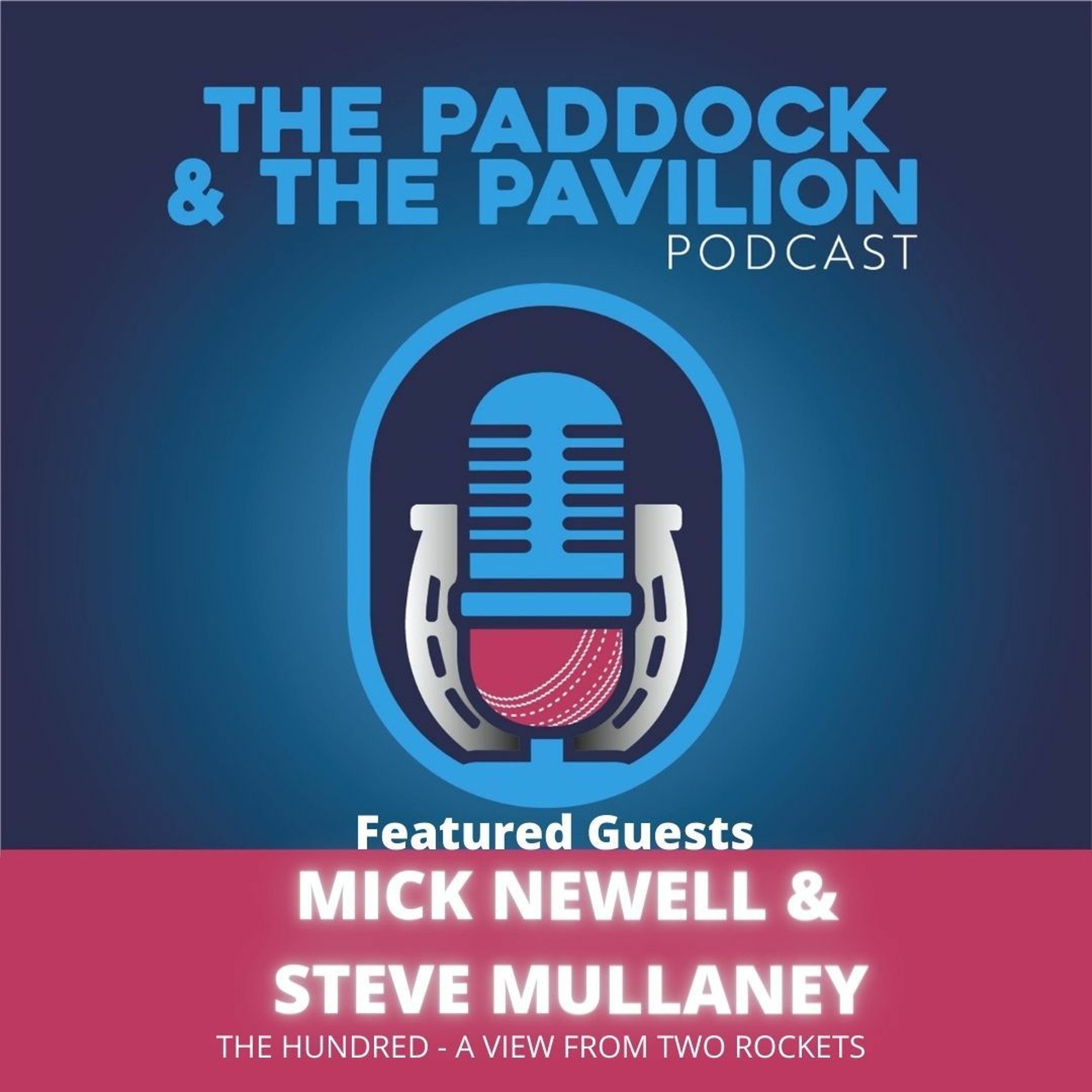 The Paddock and The Pavilion - The Horse Racing and Cricket Podcast