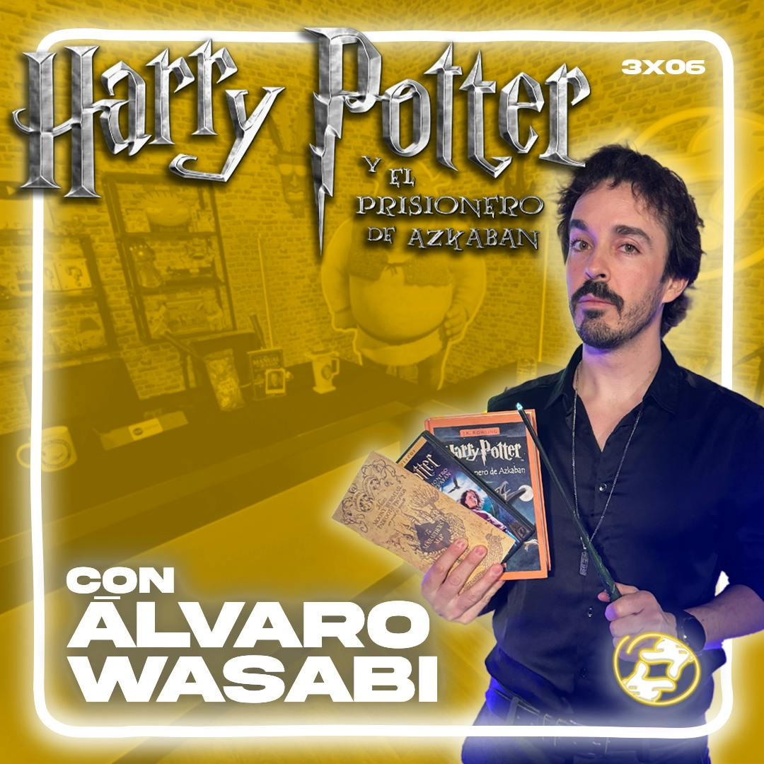 Territorio Revival | 3x06 | Harry Potter y el prisionero de Azkaban ft. Álvaro Wasabi