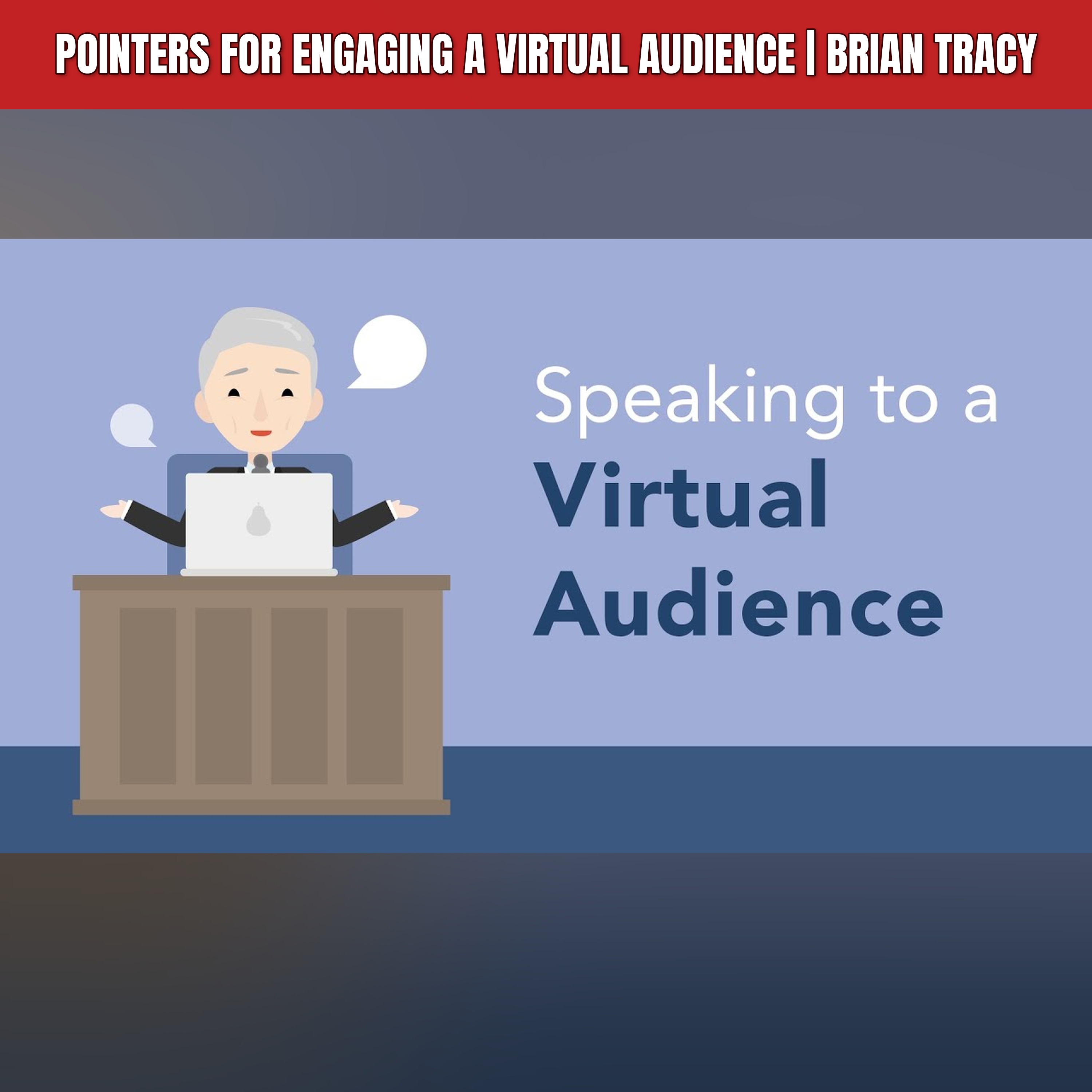 Pointers for Engaging a Virtual Audience | Brian Tracy episode artwork