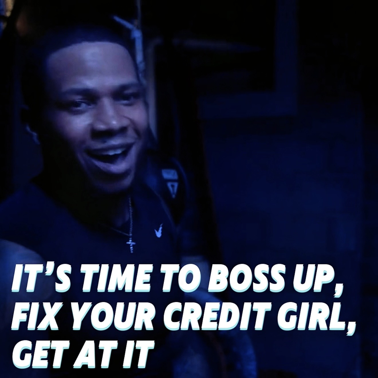 It’s Time To Boss Up, Fix Your Credit Girl, Get At It episode artwork