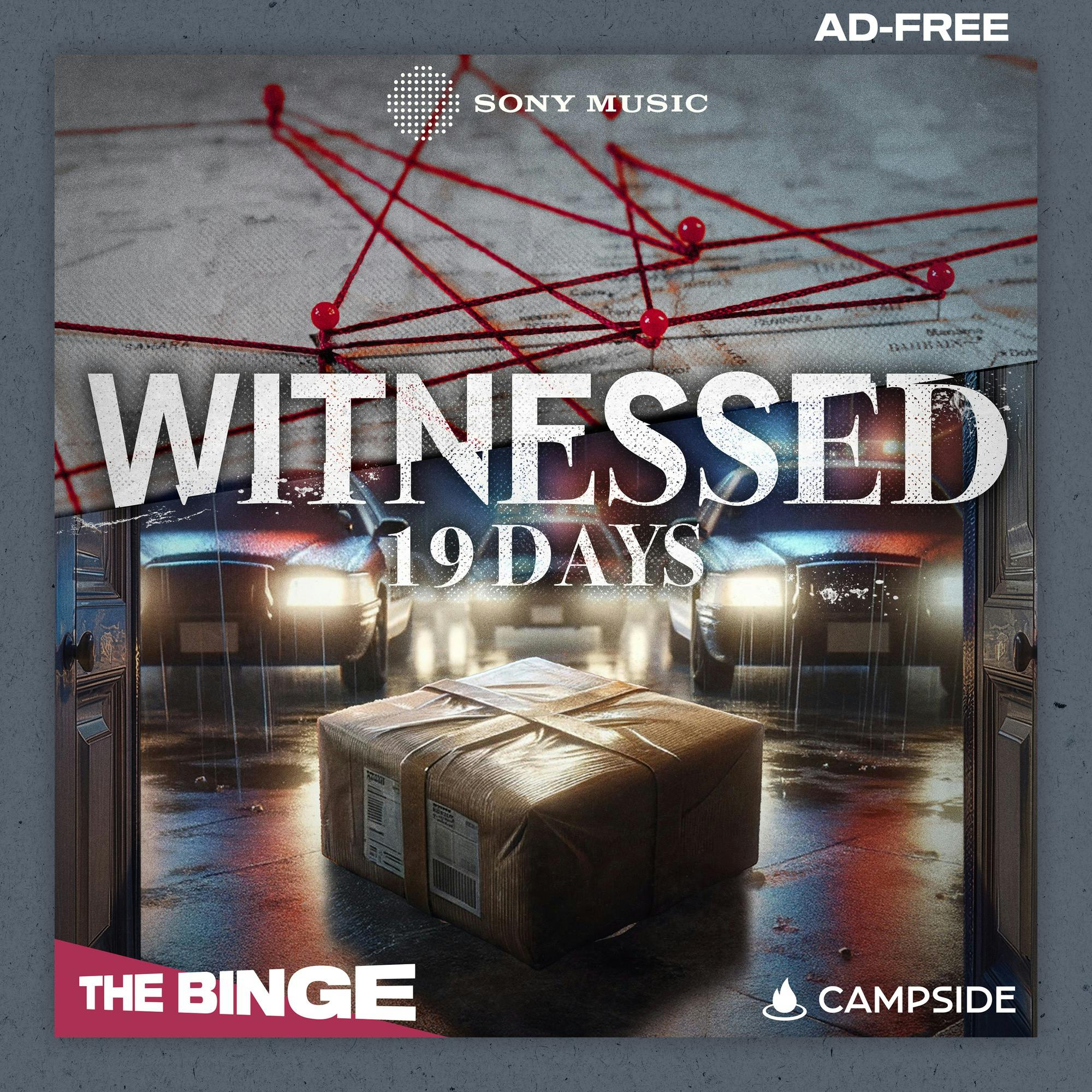 Witnessed: 19 Days (Ad-Free, THE BINGE) podcast tile