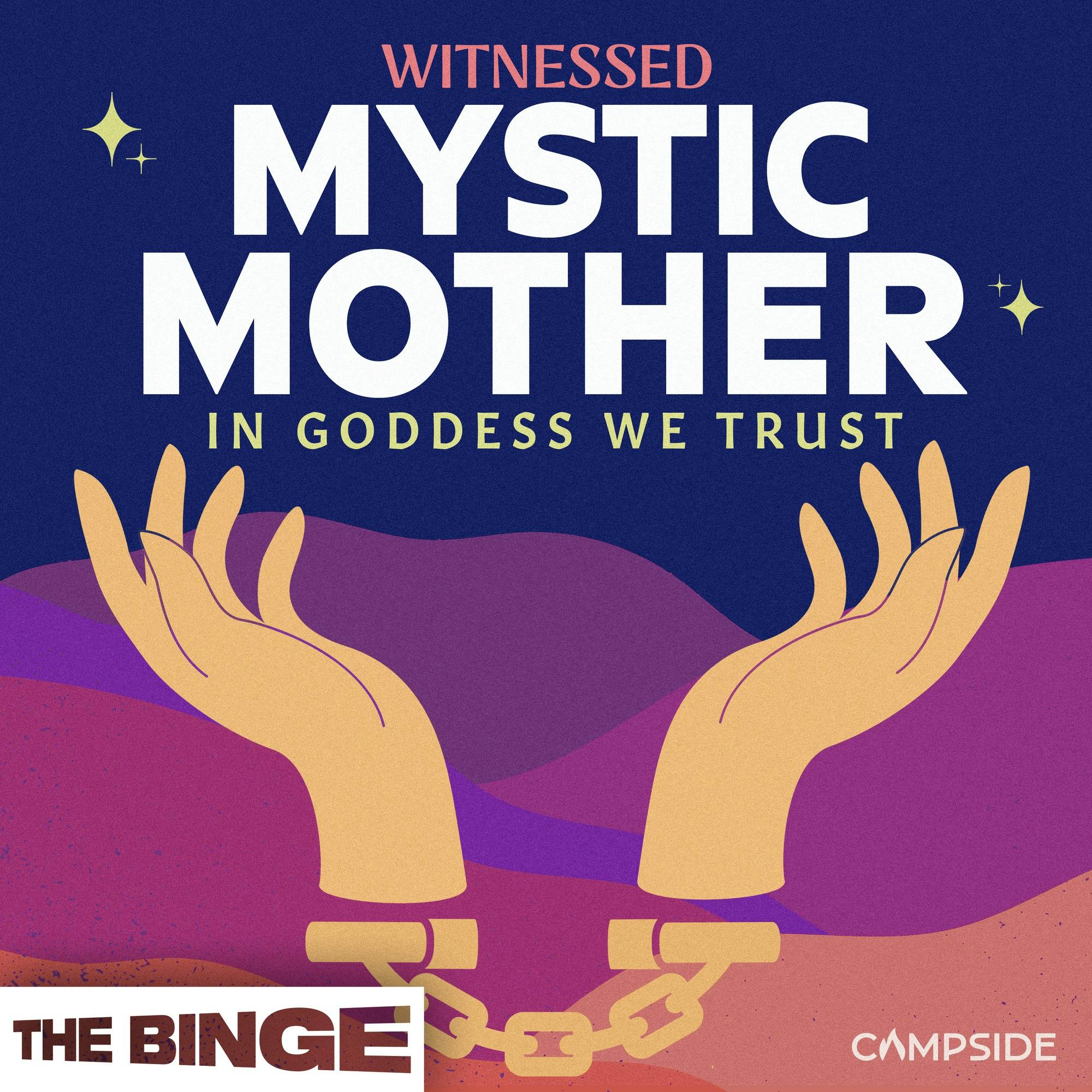 Witnessed: Mystic Mother  (Ad-free - THE BINGE) podcast tile