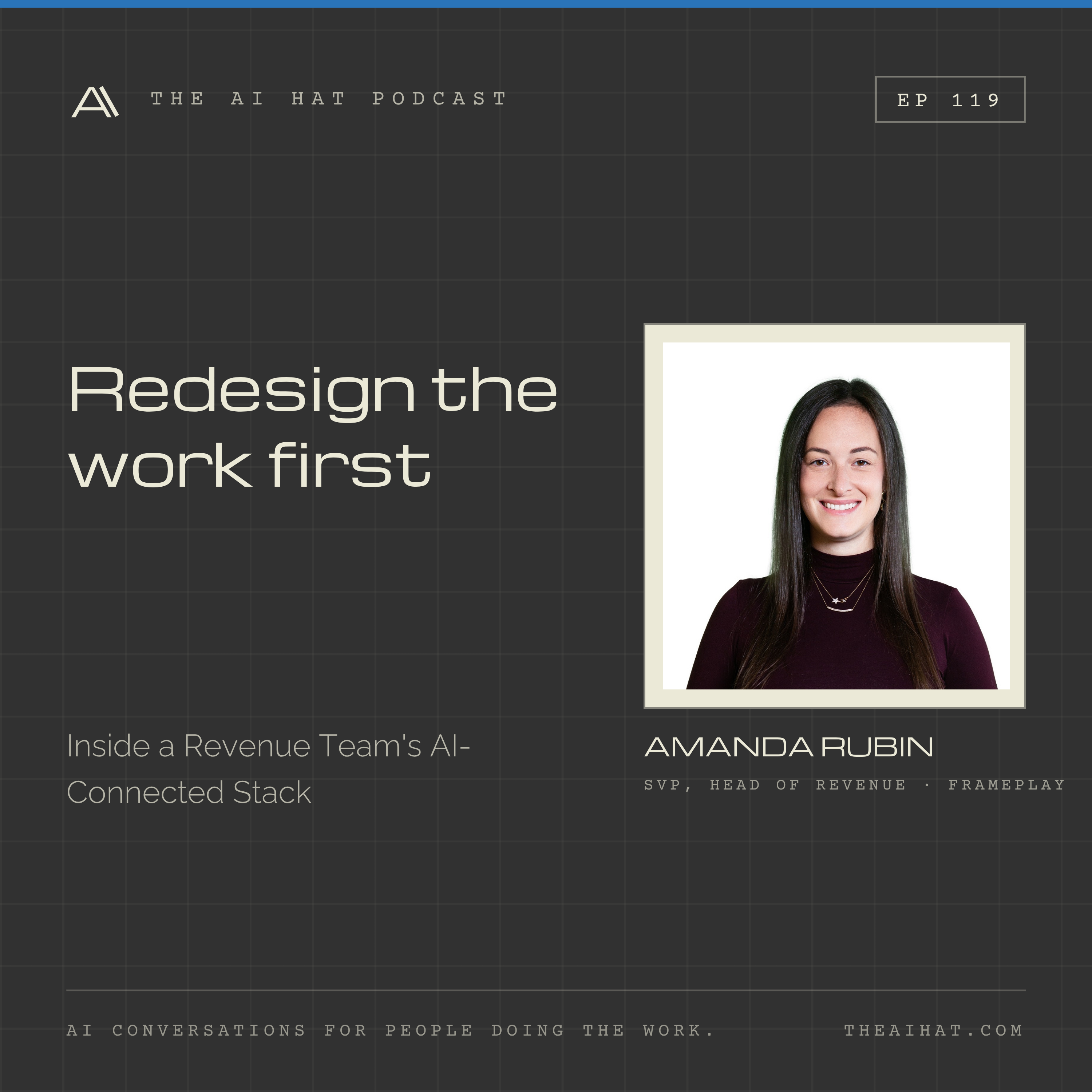 Redesign the Work First: Inside a Revenue Team's AI-Connected Stack episode artwork