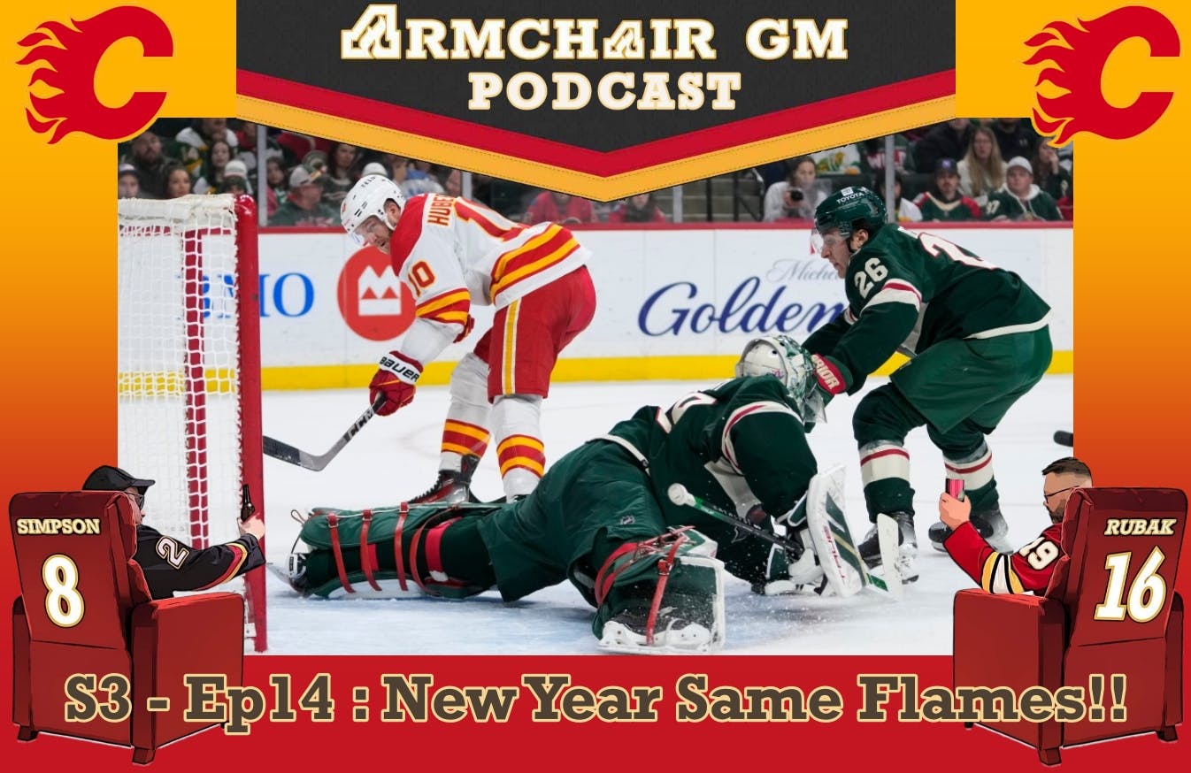 ArmChair GM Podcast S3 - Ep14 New Year Same Flames!!