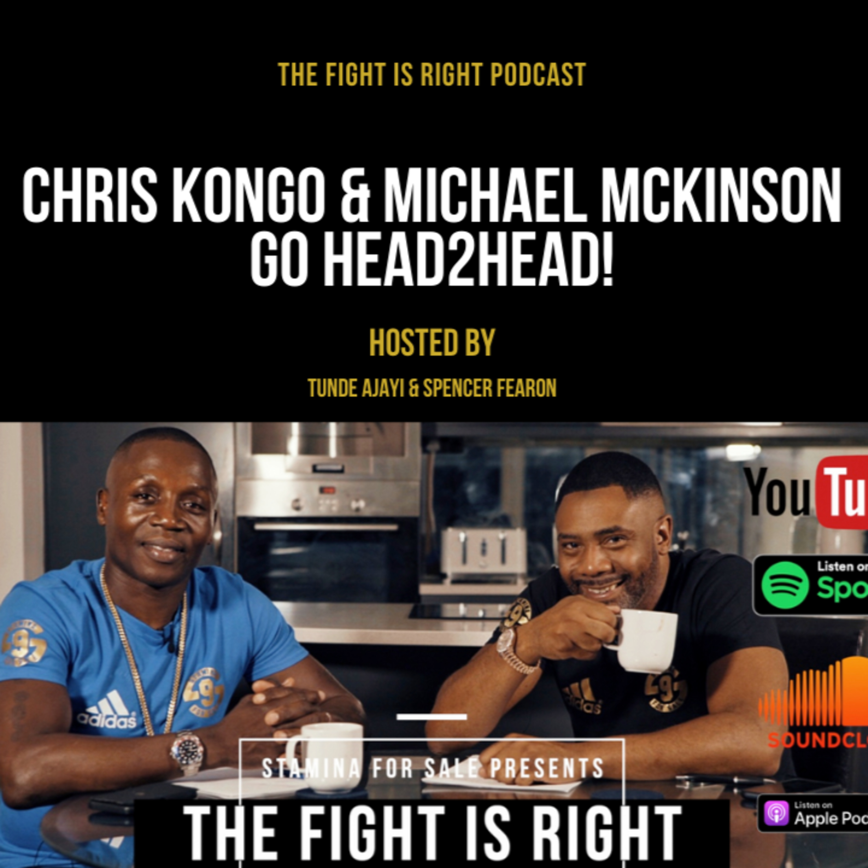The Fight Is Right hosted by Tunde Ajayi & Spencer Fearon