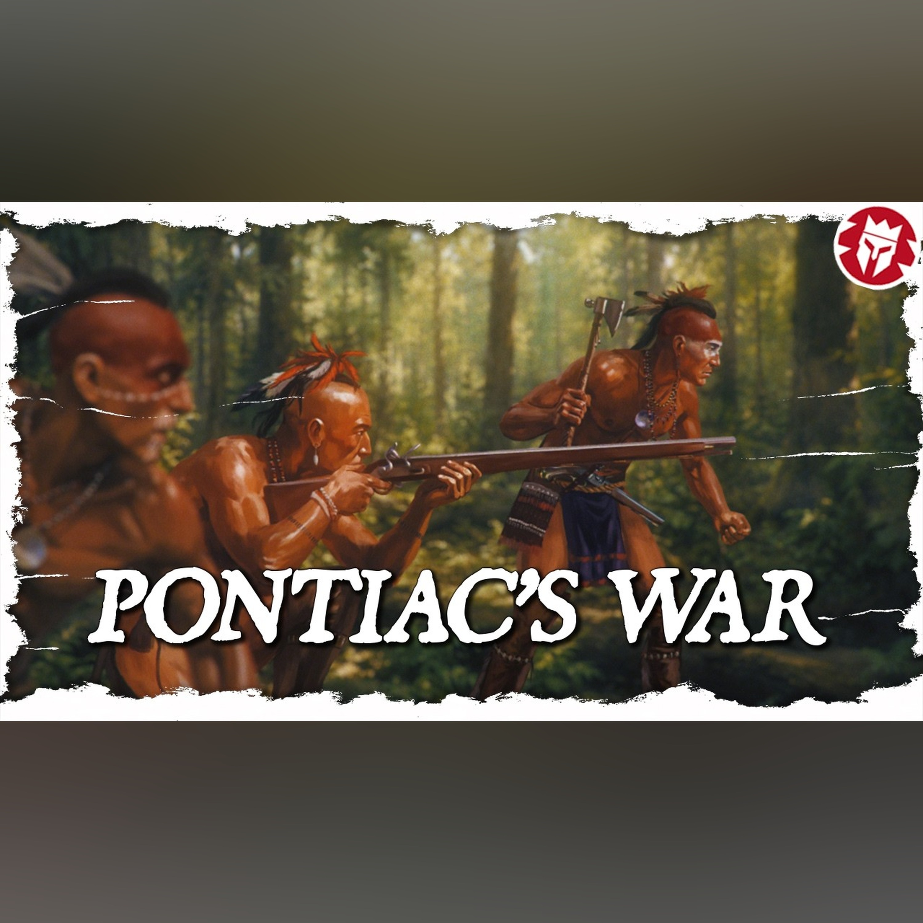 Pontiac’s War: The Native Rebellion That Shook Britain