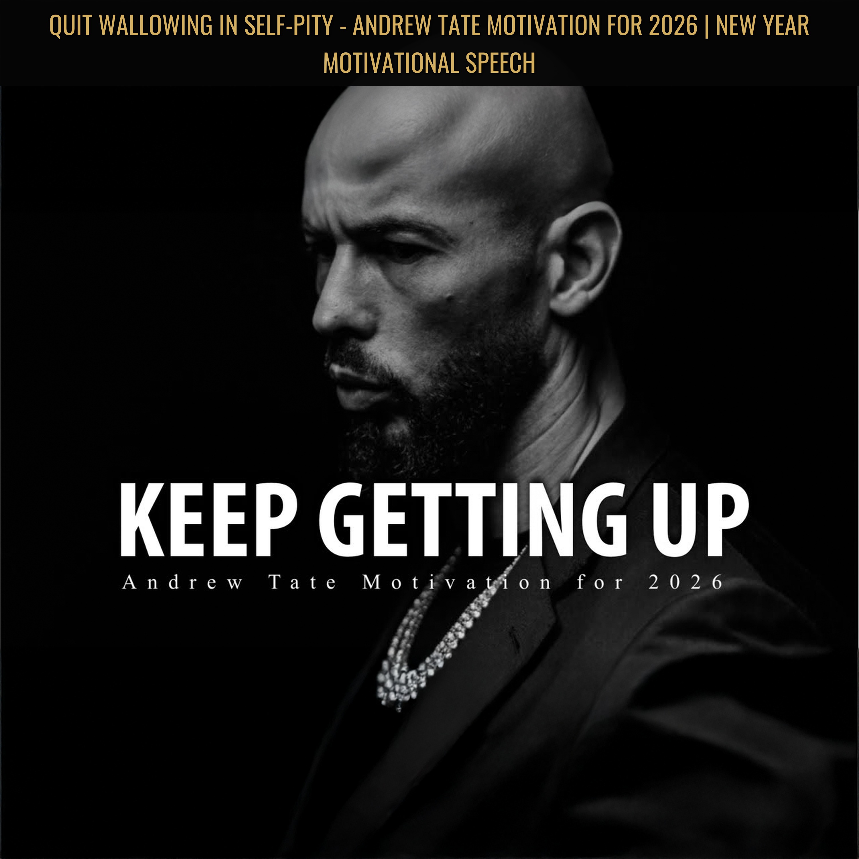 QUIT WALLOWING IN SELF-PITY - Andrew Tate Motivation for 2026 | New Year Motivational Speech
