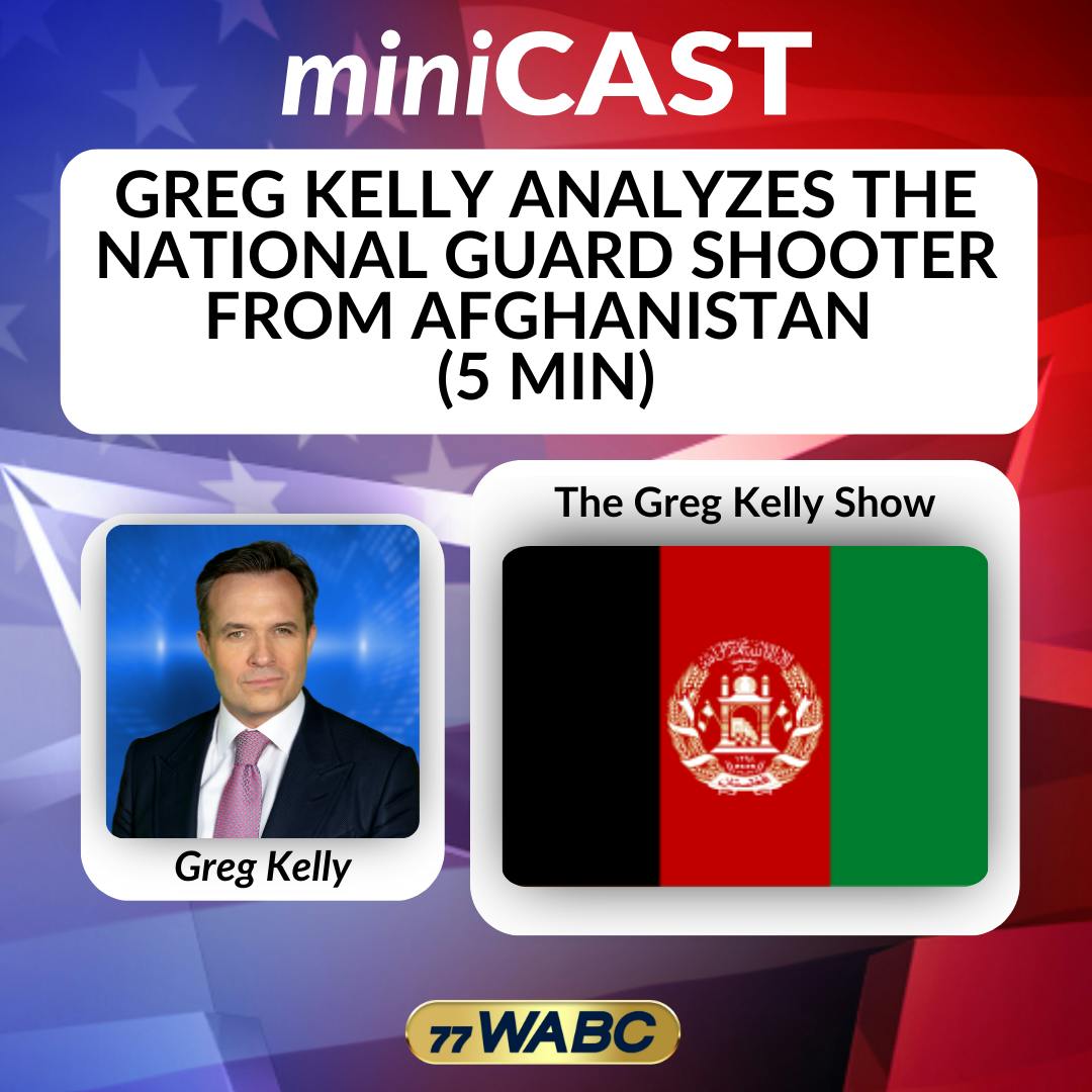 Greg Kelly Analyzes the National Guard Shooter from Afghanistan (5 min) | 11-27-25 Greg Kelly Analyzes the National Guard Shooter from Afghanistan (5 min) | 11-27-25