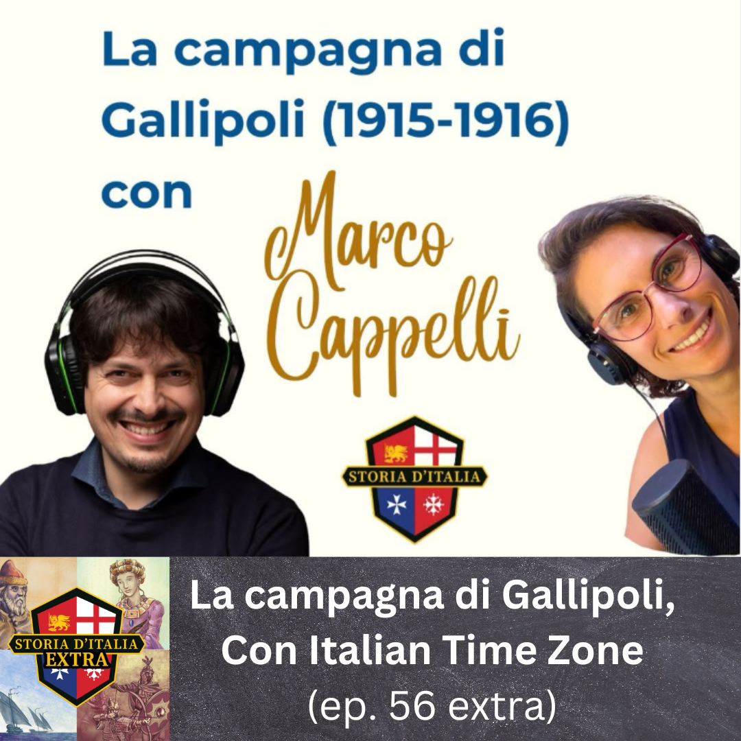 La campagna di Gallipoli (1915), con Italian Time Zone (ep. 56)