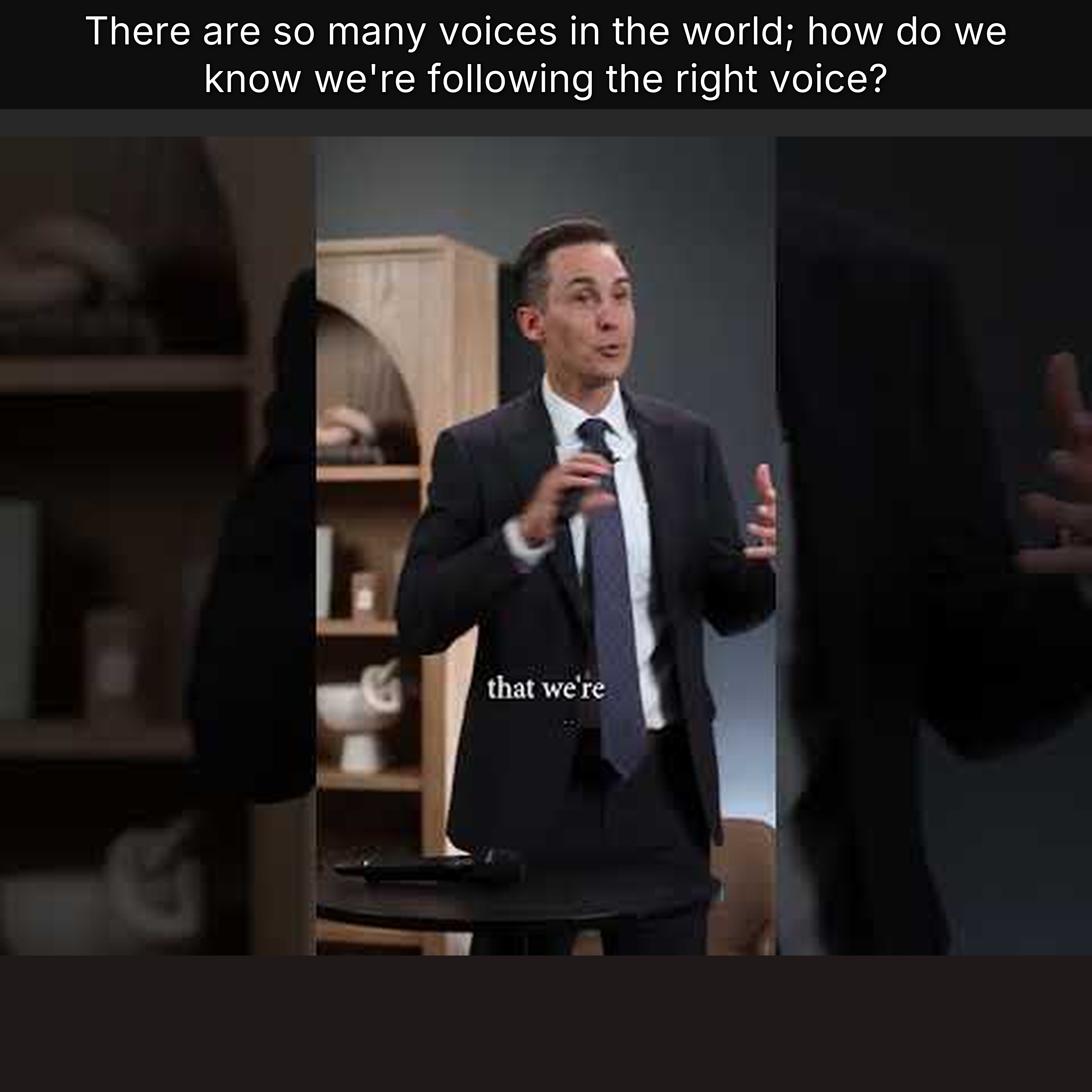 There are so many voices in the world; how do we know we're following the right voice?