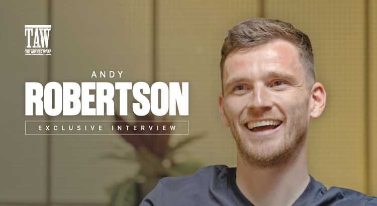 Andy Robertson  Exclusive Interview: TAW Special