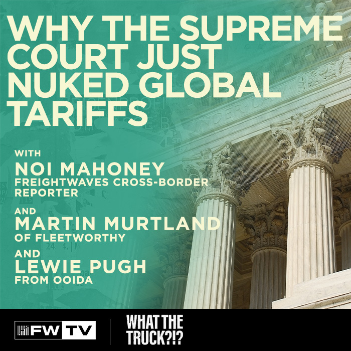 Why The Supreme Court Just Nuked Global Tariffs | WHAT THE TRUCK?!?