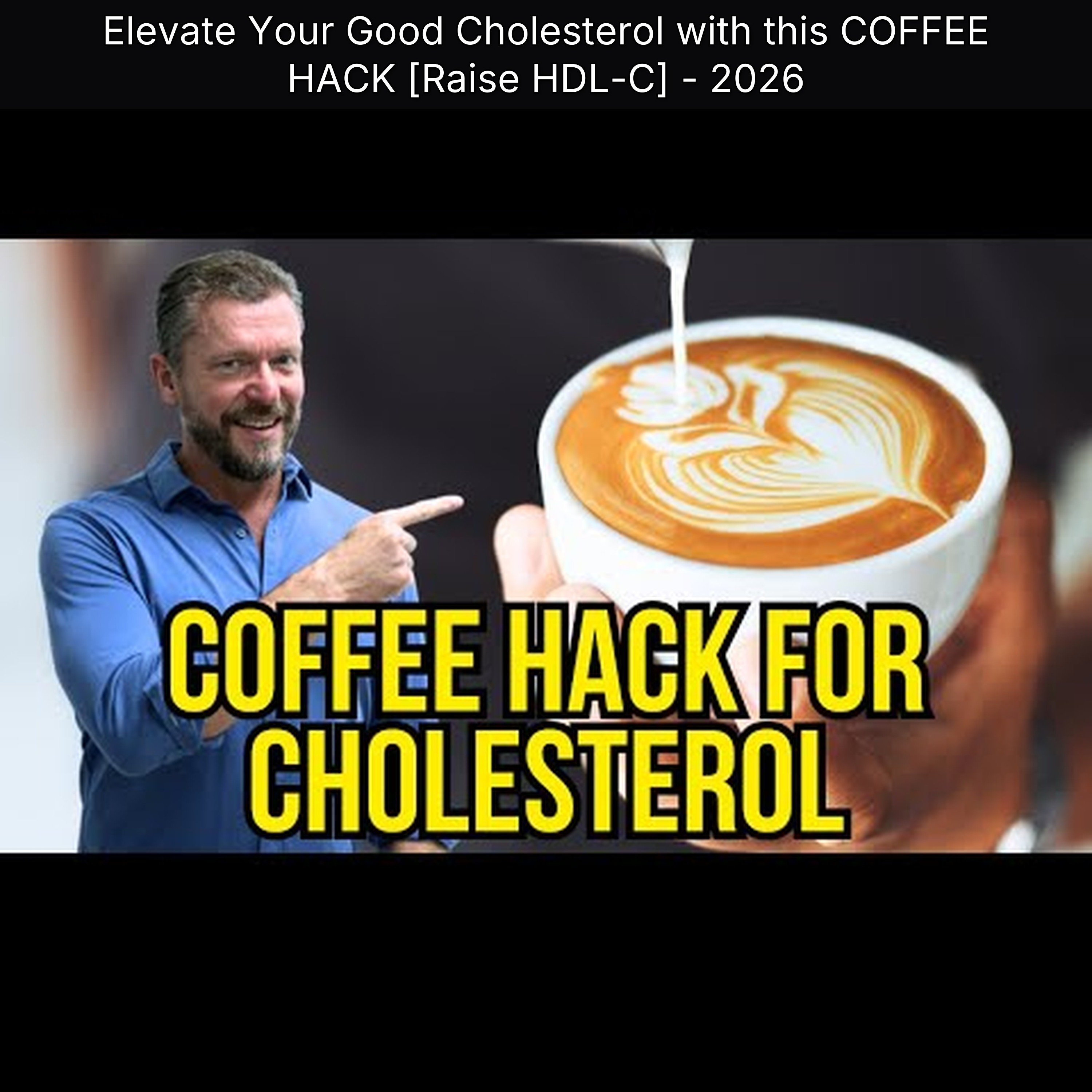 Elevate Your Good Cholesterol with this COFFEE HACK [Raise HDL-C] - 2026