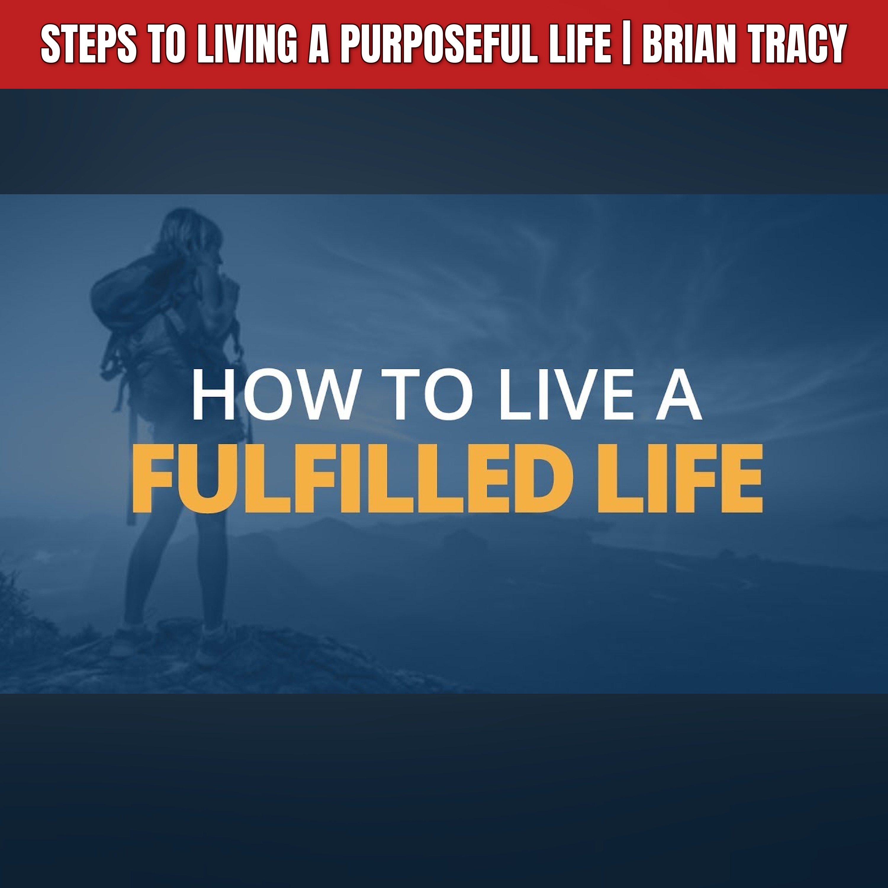 Steps to Living a Purposeful Life | Brian Tracy episode artwork