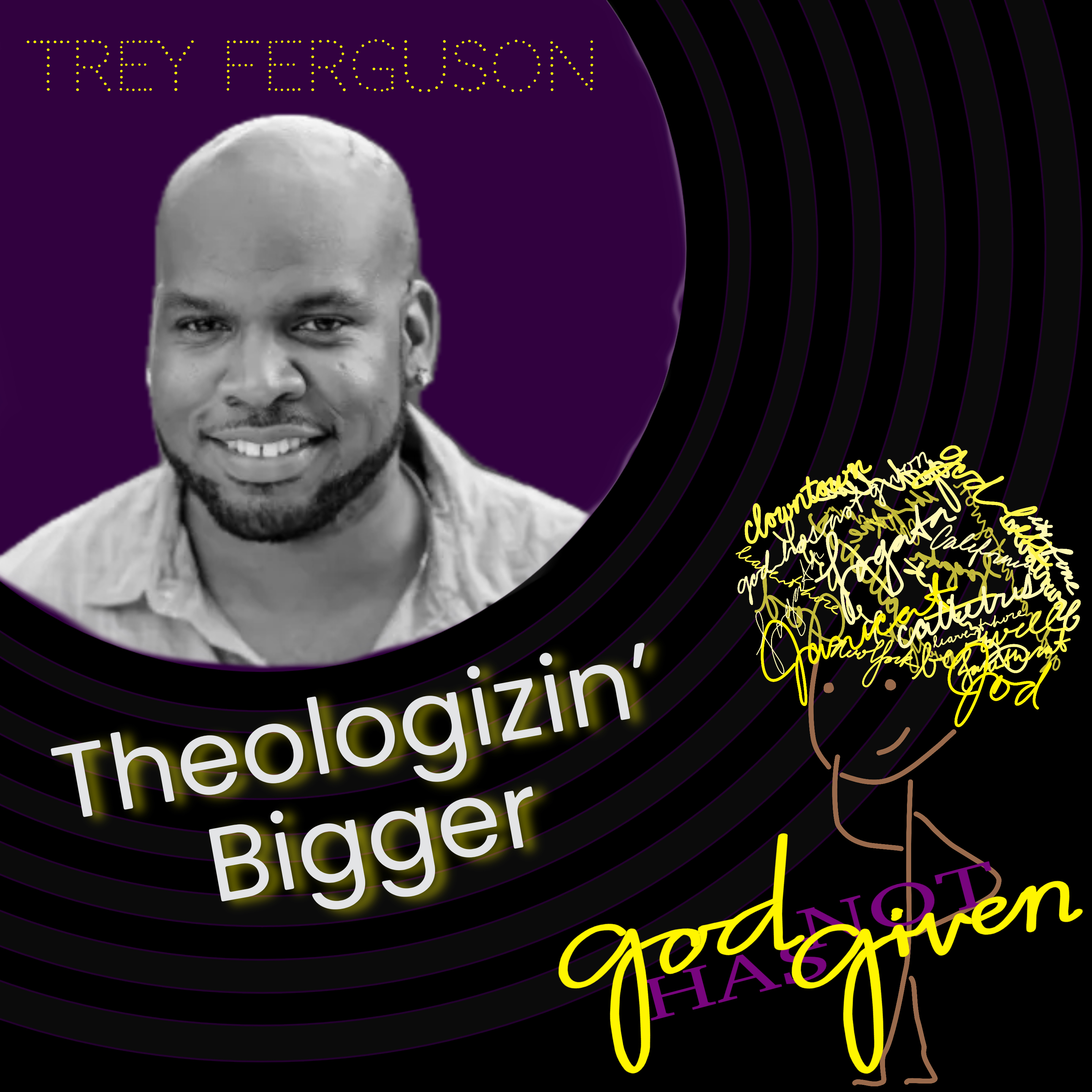 THEOLOGIZIN' BIGGER with Trey