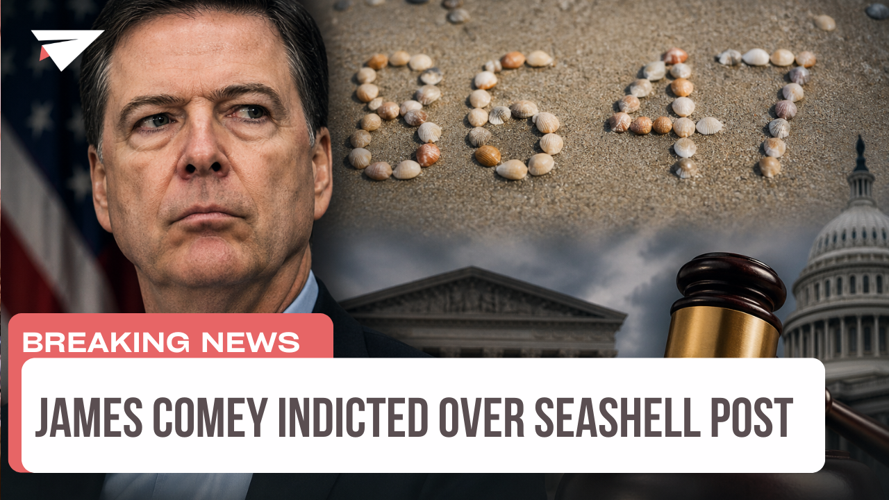 James Comey Indicted Over Seashell Post, Breaking News