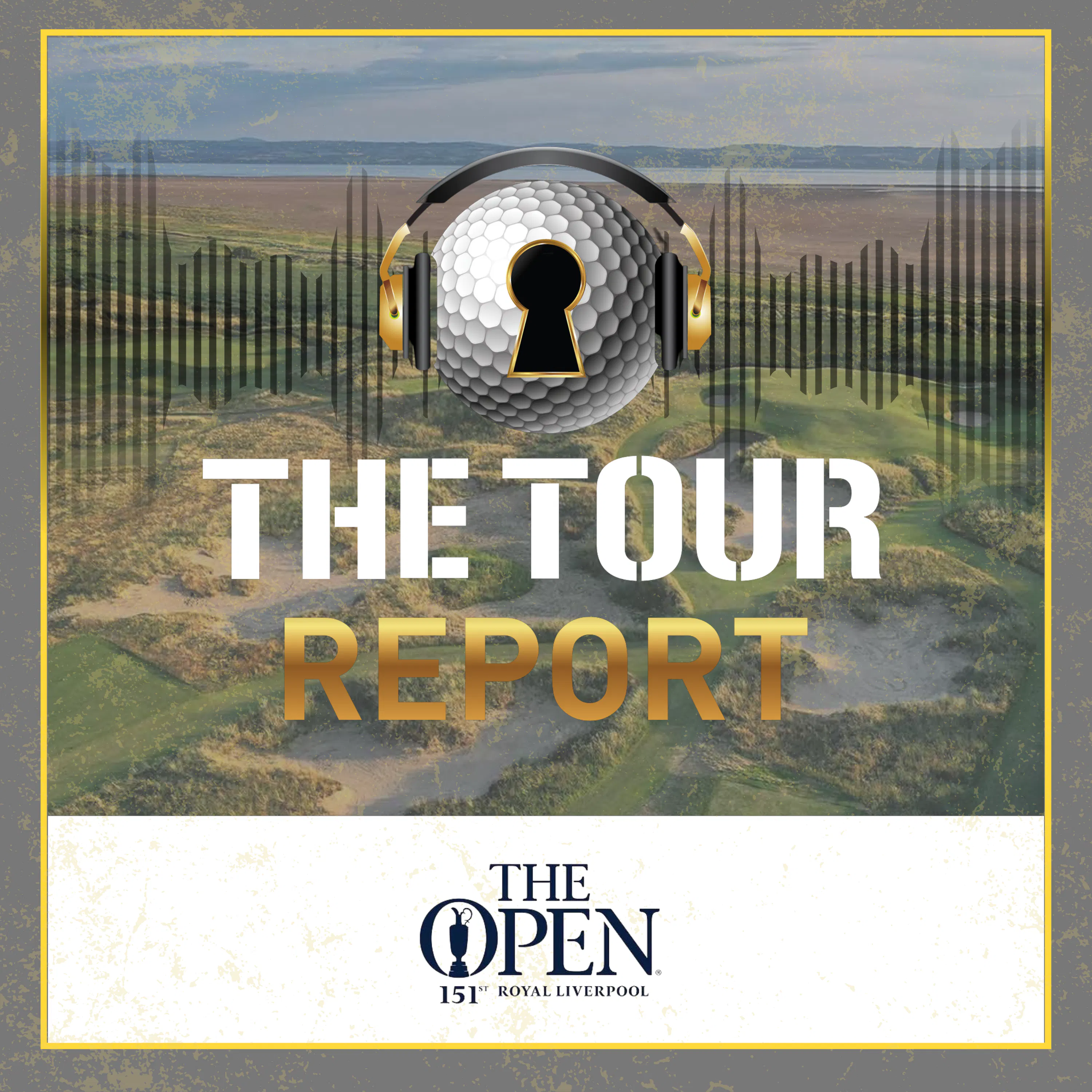 The Tour Report - The Open Championship at Royal Liverpool episode artwork
