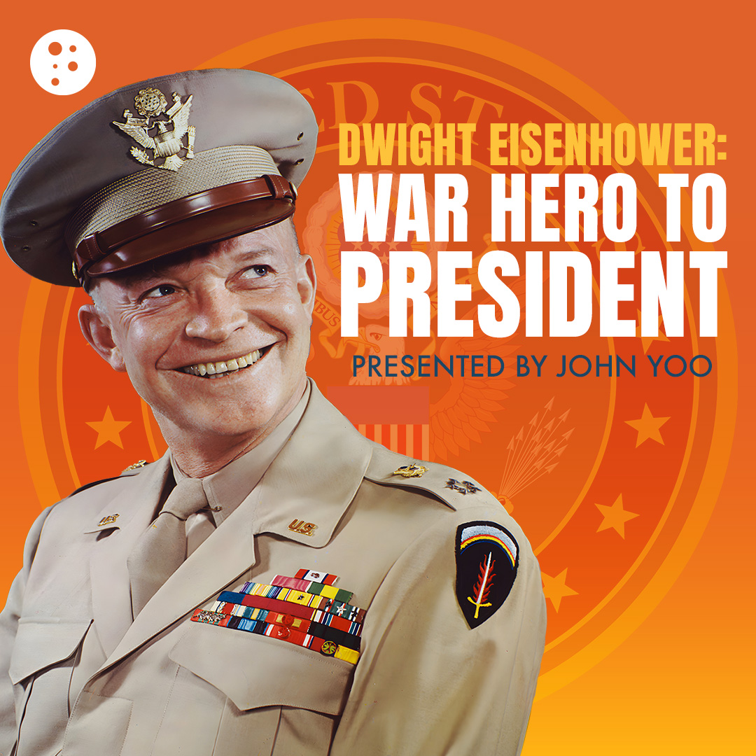 Dwight Eisenhower: War Hero to President