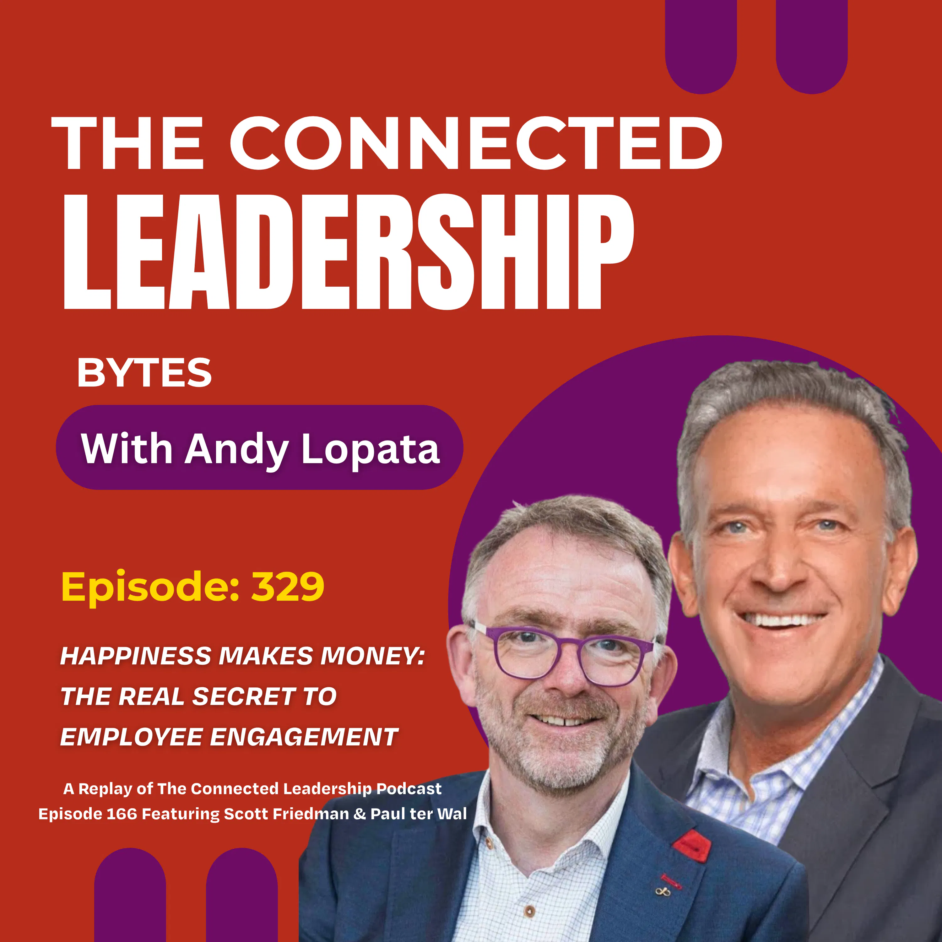 Happiness Makes Money: The Real Secret to Employee Engagement with Scott Friedman & Paul ter Wal episode artwork