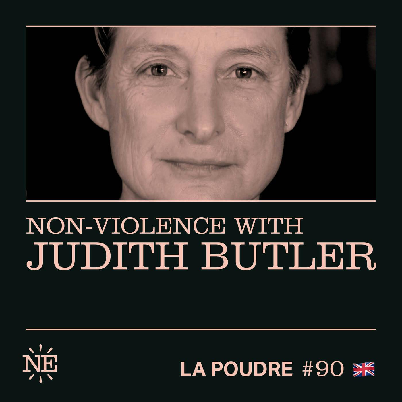 Episode 90 - Non-violence with Judith Butler - 🇬🇧