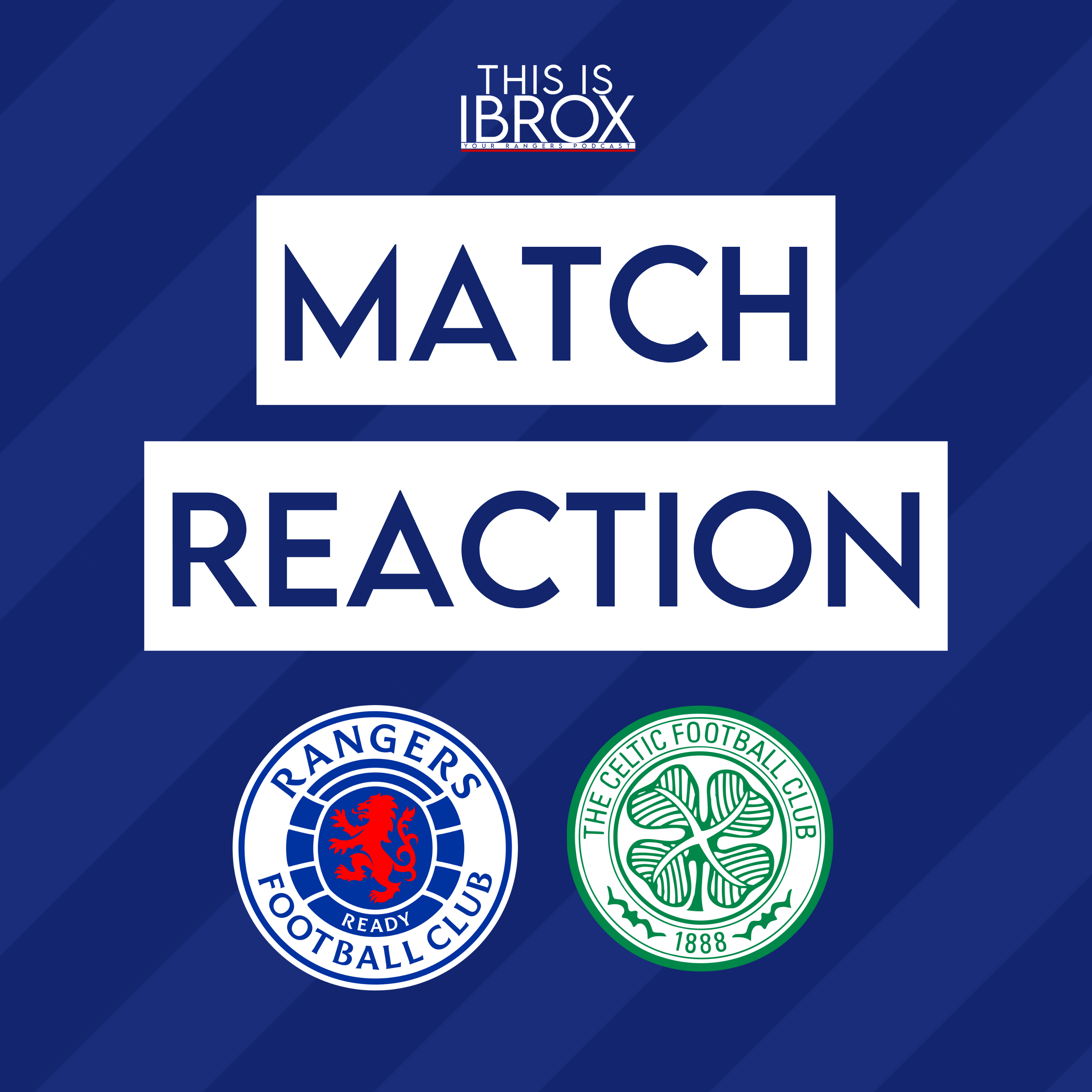 Rangers 3-0 Celtic | Match Reaction episode artwork