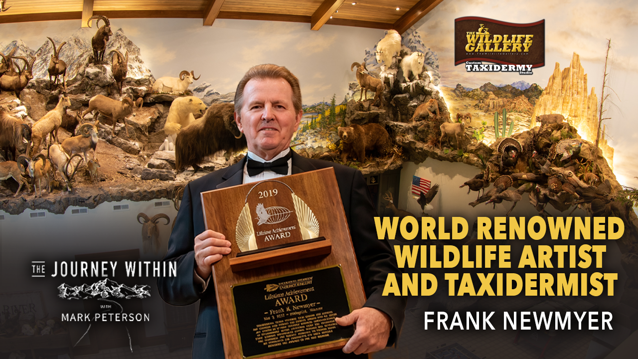 EP 144 - World Renowned Wildlife Artist and Taxidermist Frank Newmyer the "Father of Habitat"