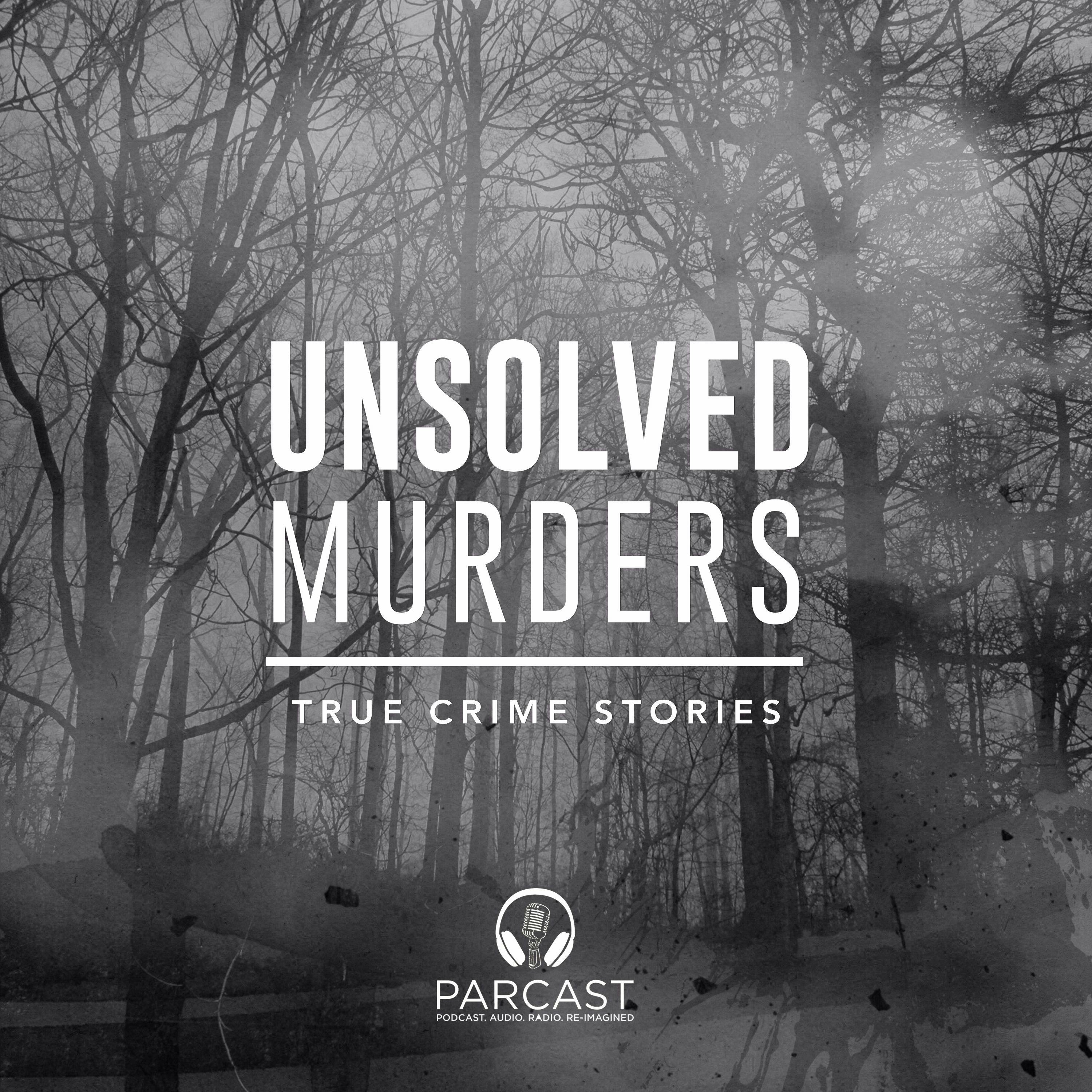 Welcome to Unsolved Murders!