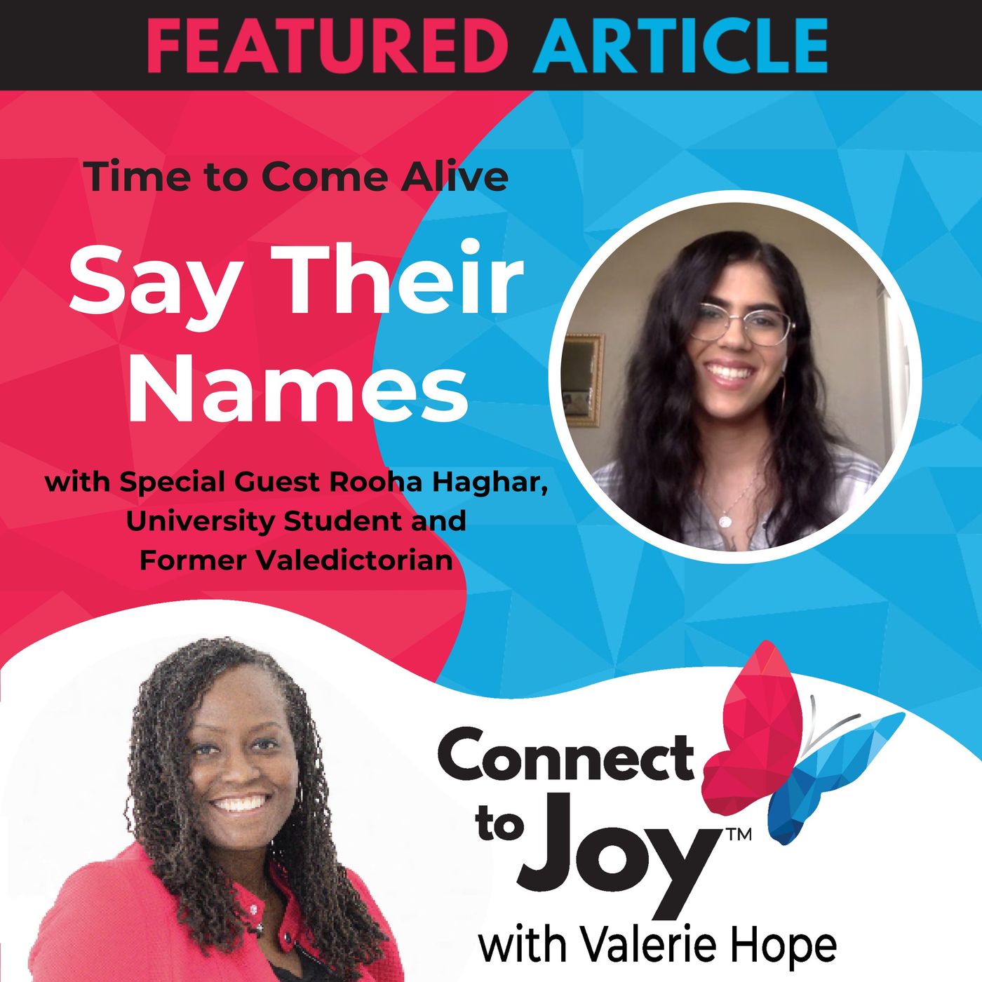 Ep. 85 - Time To Come Alive: “Say Their Names” With Rooha Haghar, University Student And Former Valedictorian episode artwork