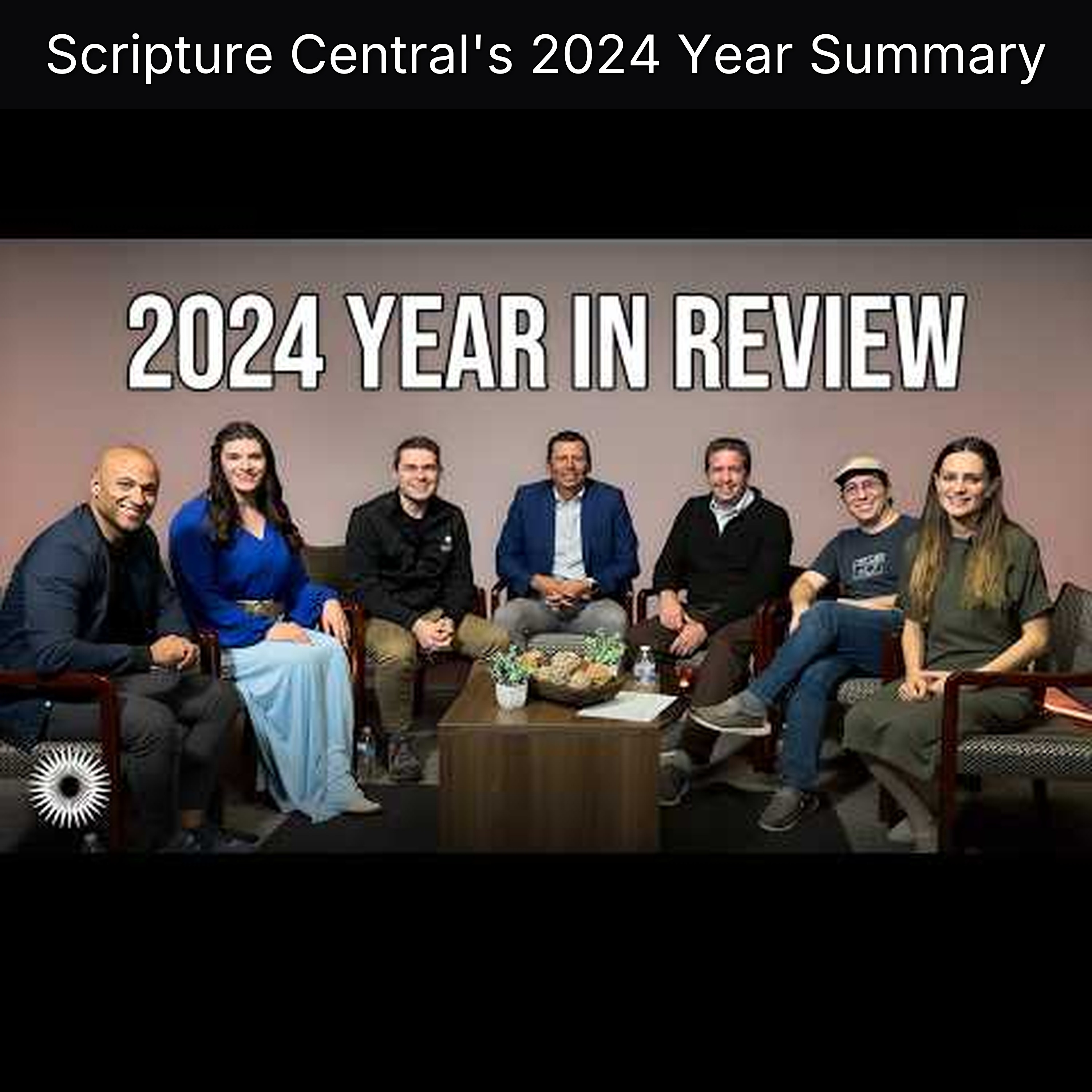 Scripture Central's 2024 Year Summary episode artwork