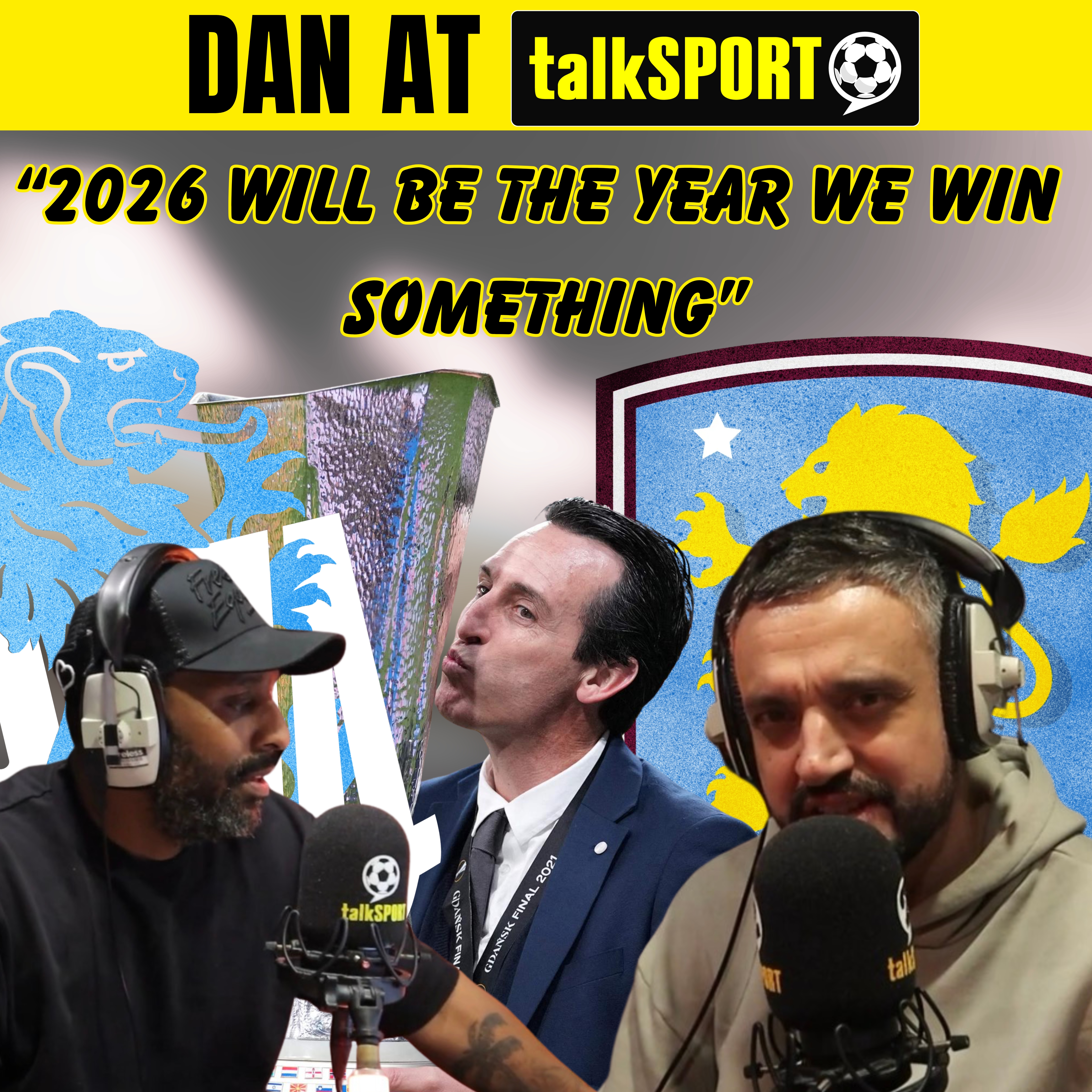 🏆 “2026 Will Be the Year Aston Villa Win a Trophy” | Dan at TalkSPORT
