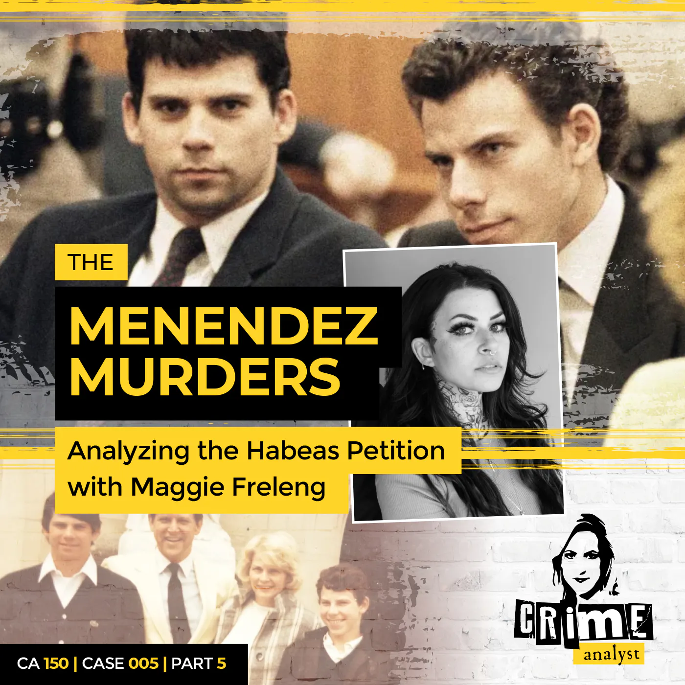 Ep 150: The Menendez Murders: Analysing the Habeas Petition with Maggie Freleng, Part 5 Ep 150: The Menendez Murders: Analysing the Habeas Petition with Maggie Freleng, Part 5