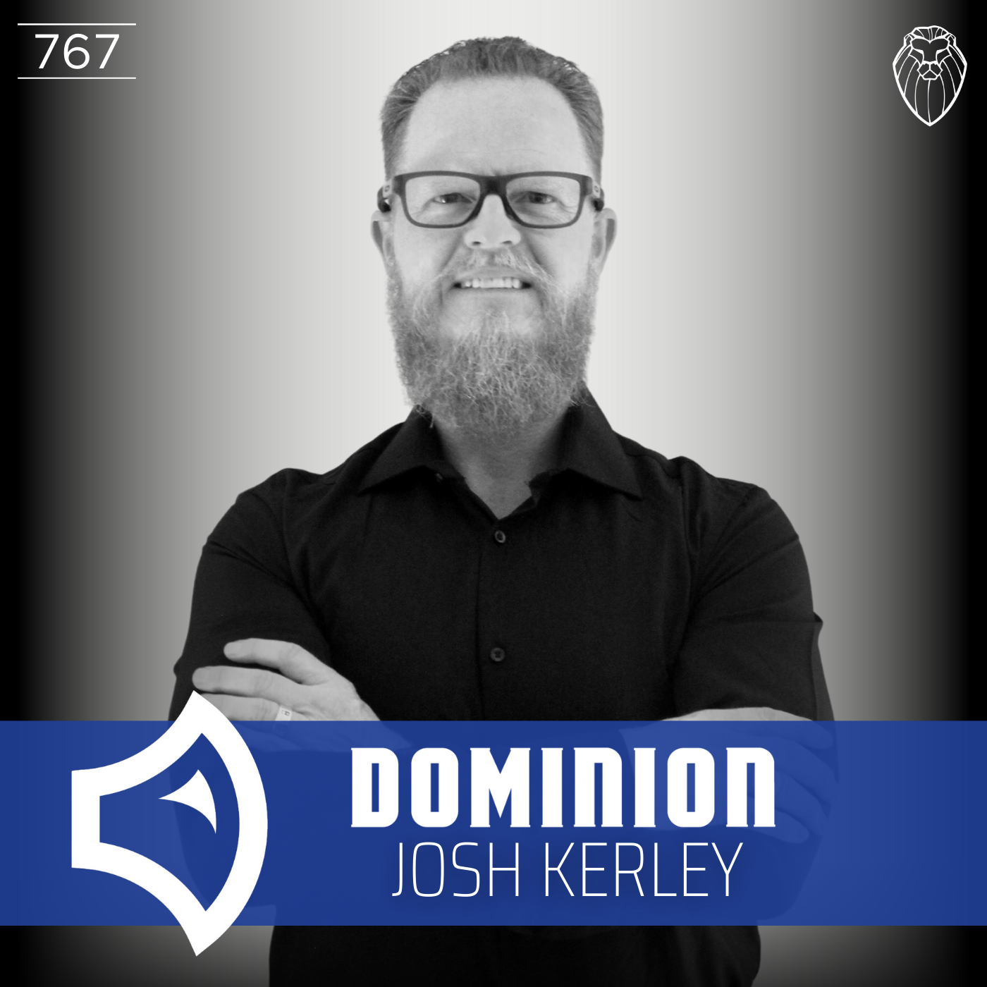 DOMINION | Josh Kerley (Ep. 767)