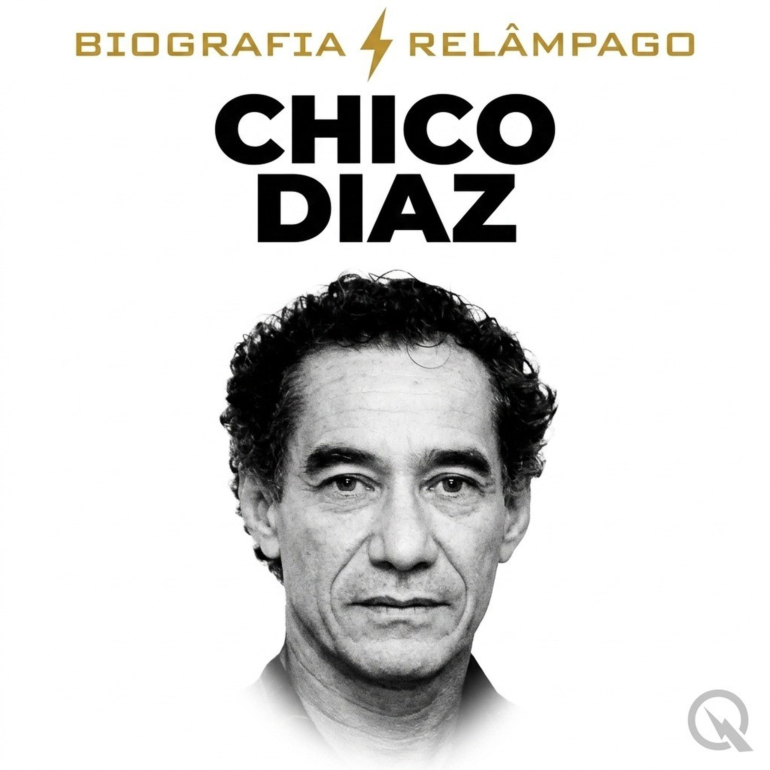 Chico Diaz - Biografia Relâmpago