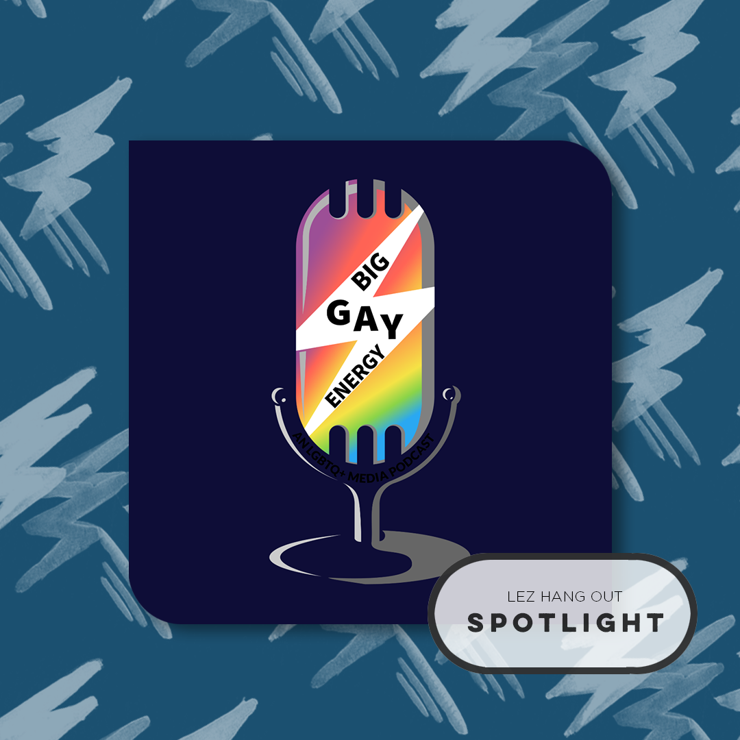 Lez Hang Out | A Lesbian Podcast