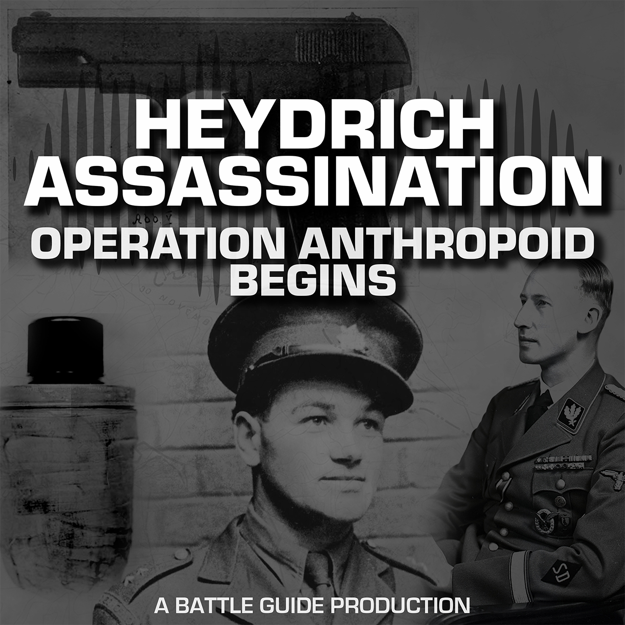 Episode 79: Operation Anthropoid: The Attack Plan on Reinhard Heydrich