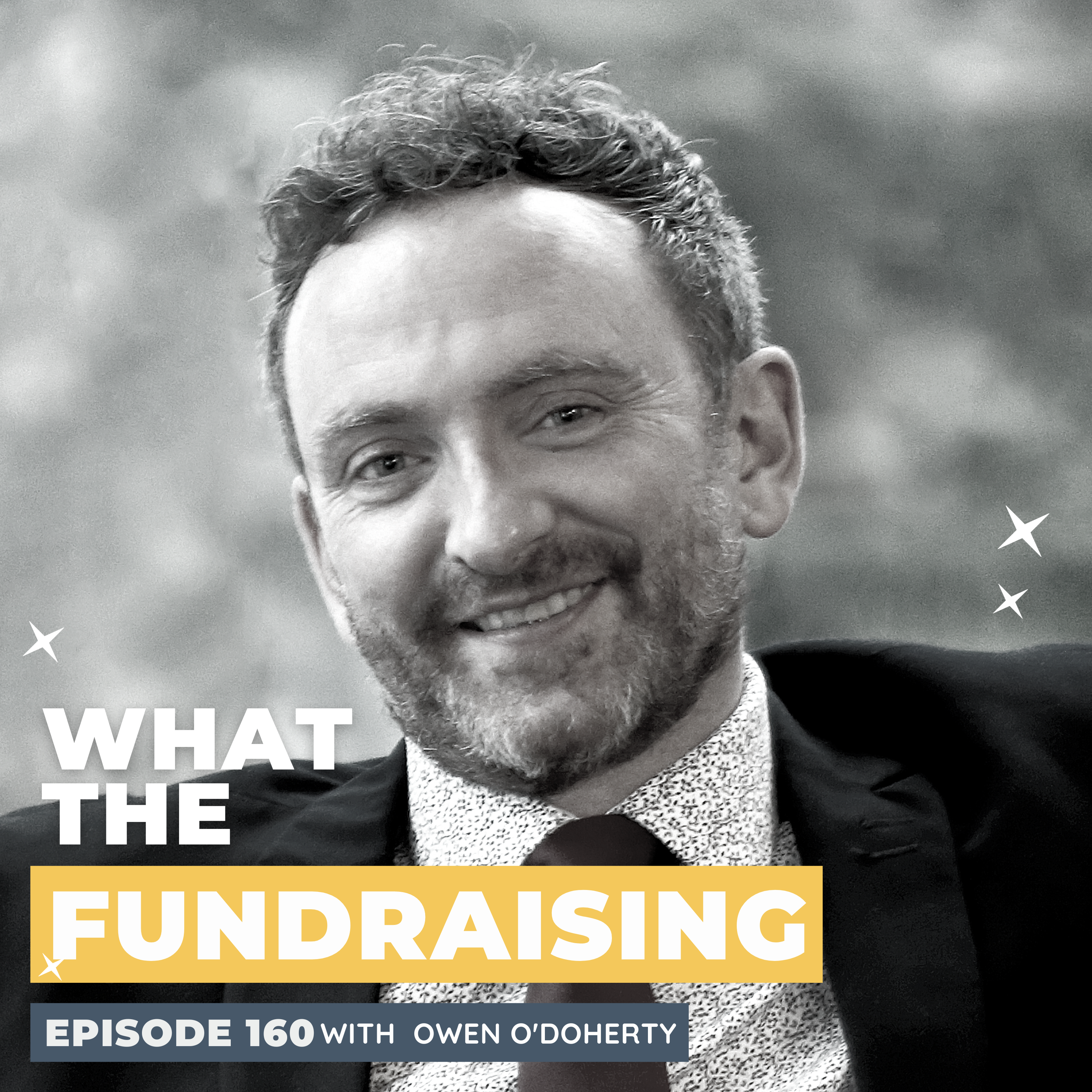 160: The People Behind the Products: Maximize Donor Engagement: Secrets to Modern Fundraising with Owen O'Doherty episode artwork