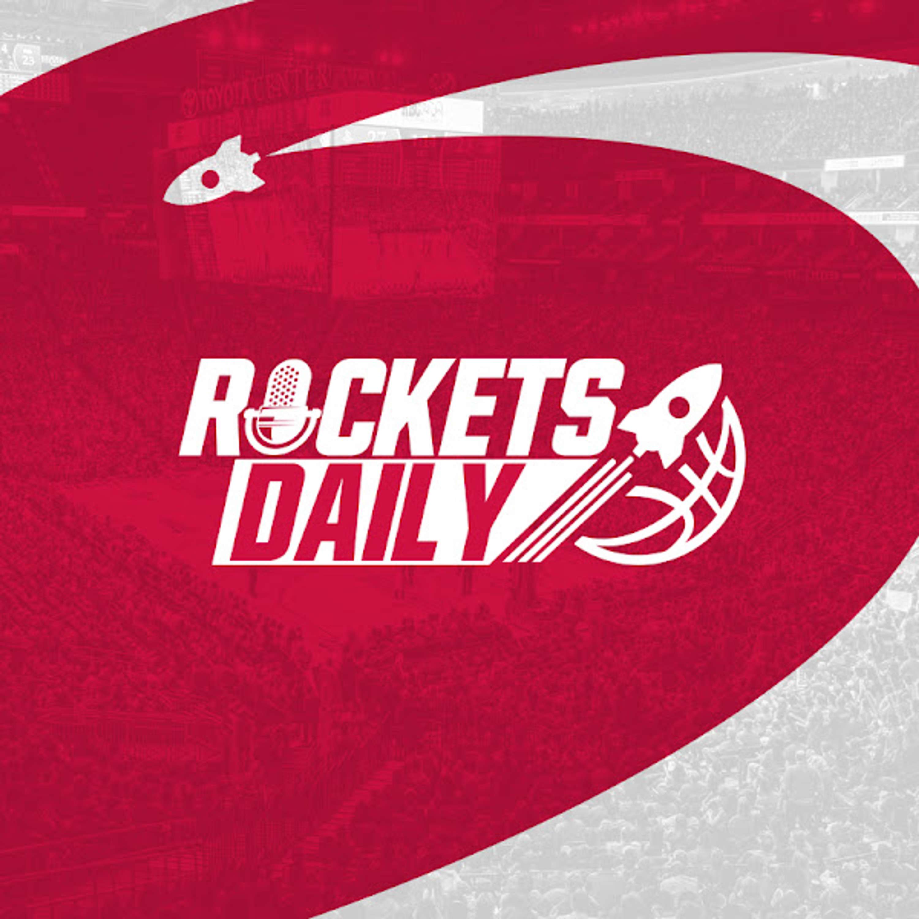 Rockets Daily | Houston Rockets Daily Podcast