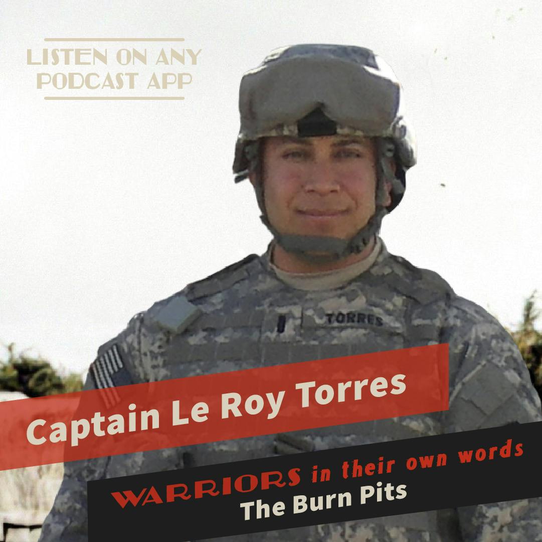 CPT Le Roy Torres: The Burn Pits