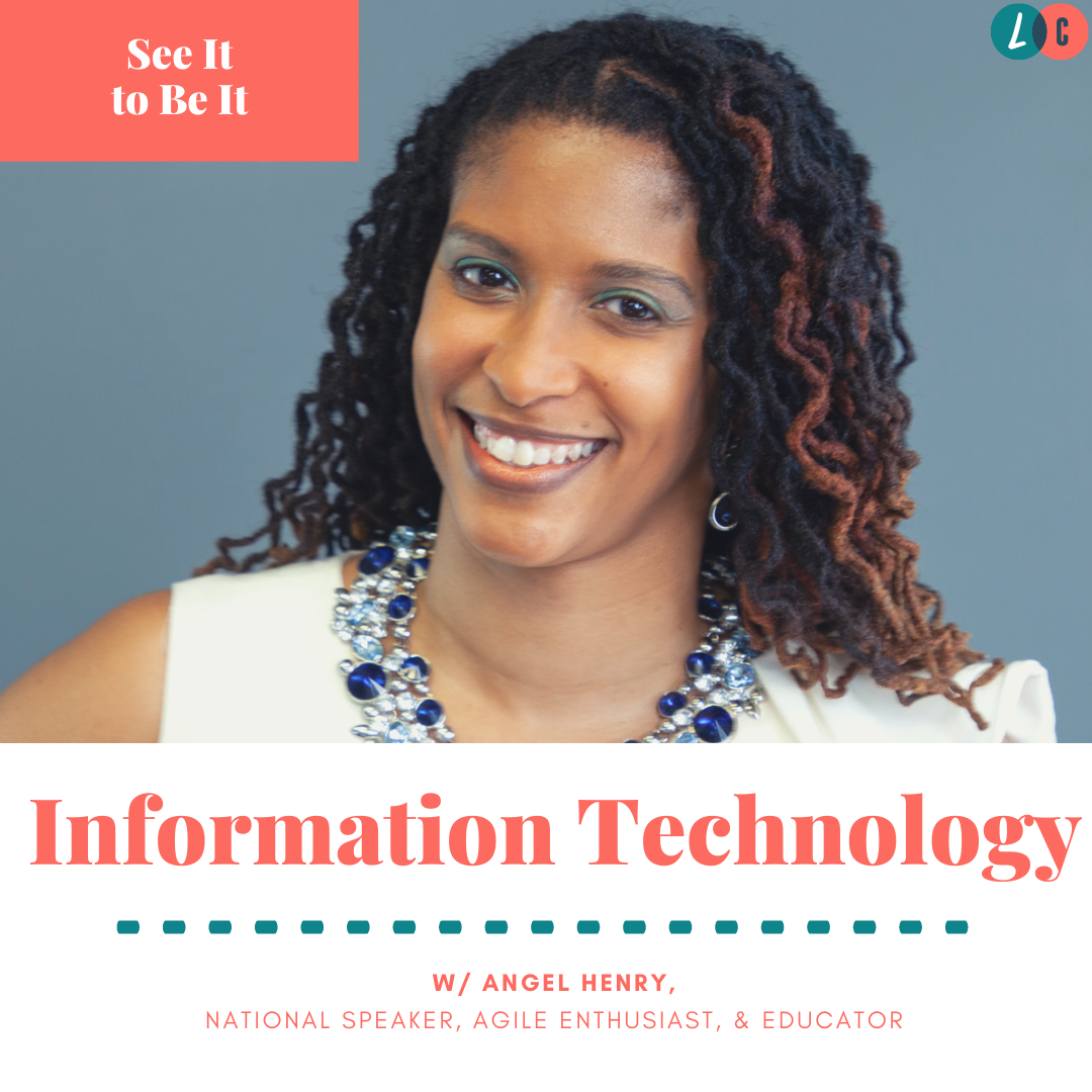 See It to Be It : Information Technology (w/ Angel Henry) episode artwork