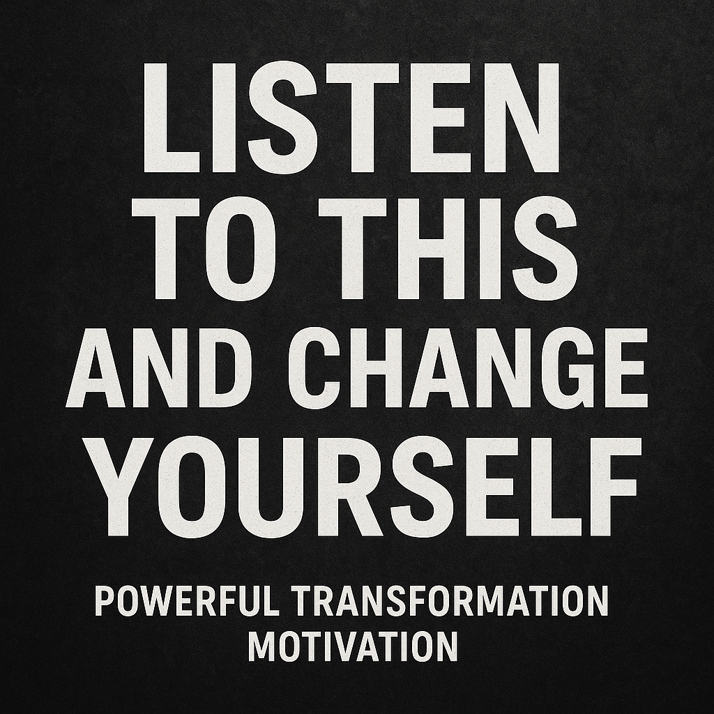 Listen To This and Change Yourself | Powerful Transformation Motivation