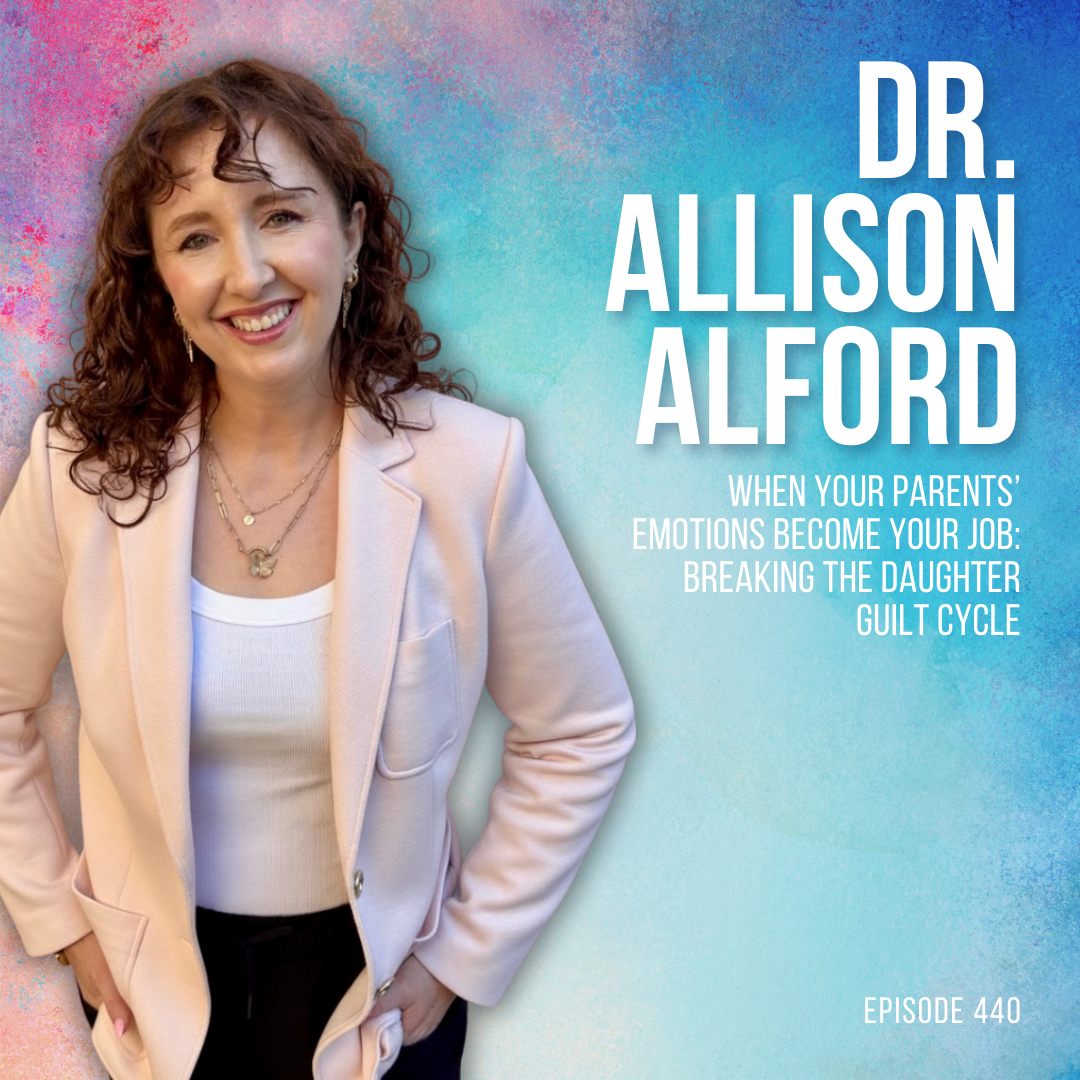 When Your Parents’ Emotions Become Your Job: Breaking the Daughter Guilt Cycle