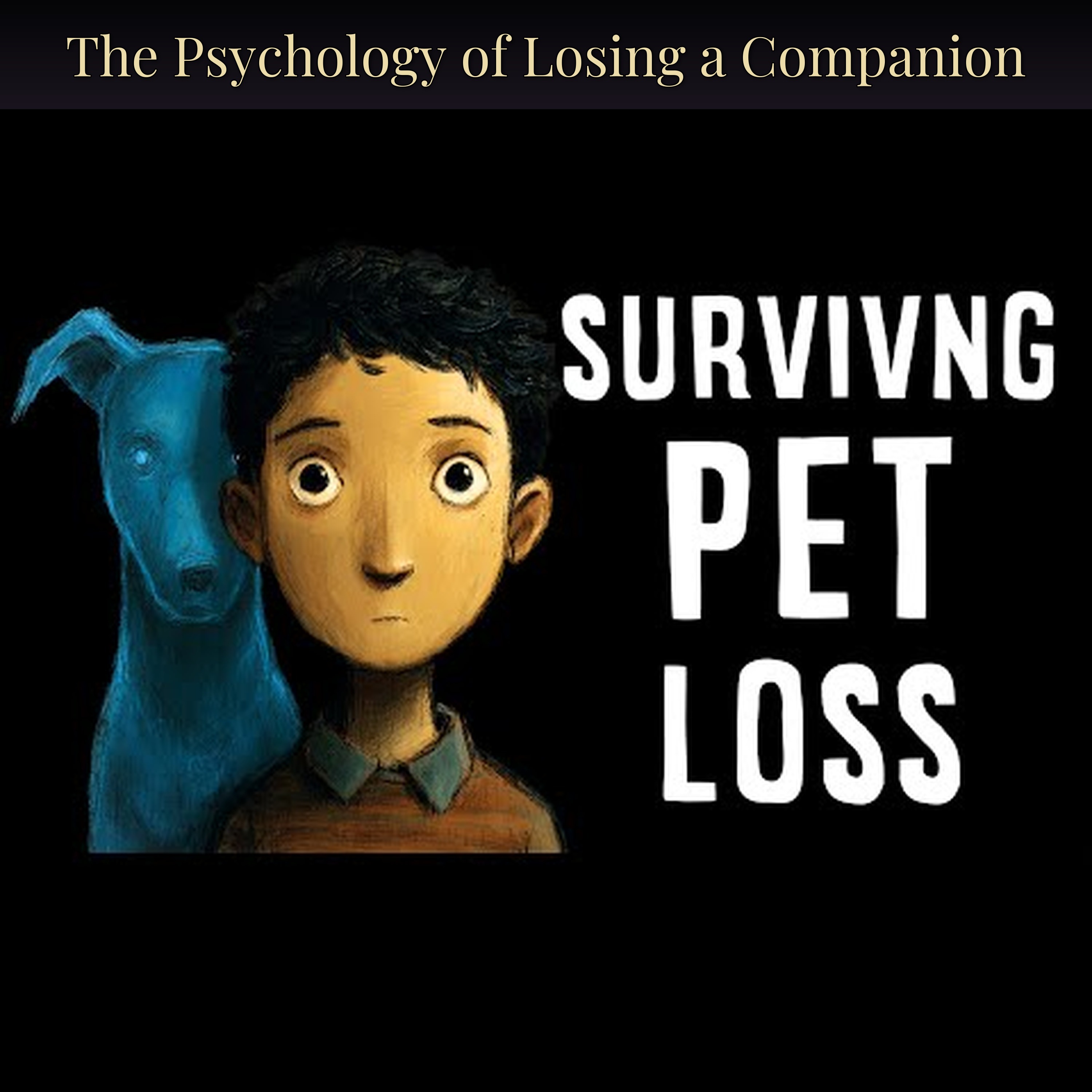 The Psychology of Losing a Companion