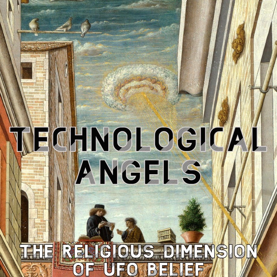 Technological Angels: The Religious Dimension of UFO Belief
