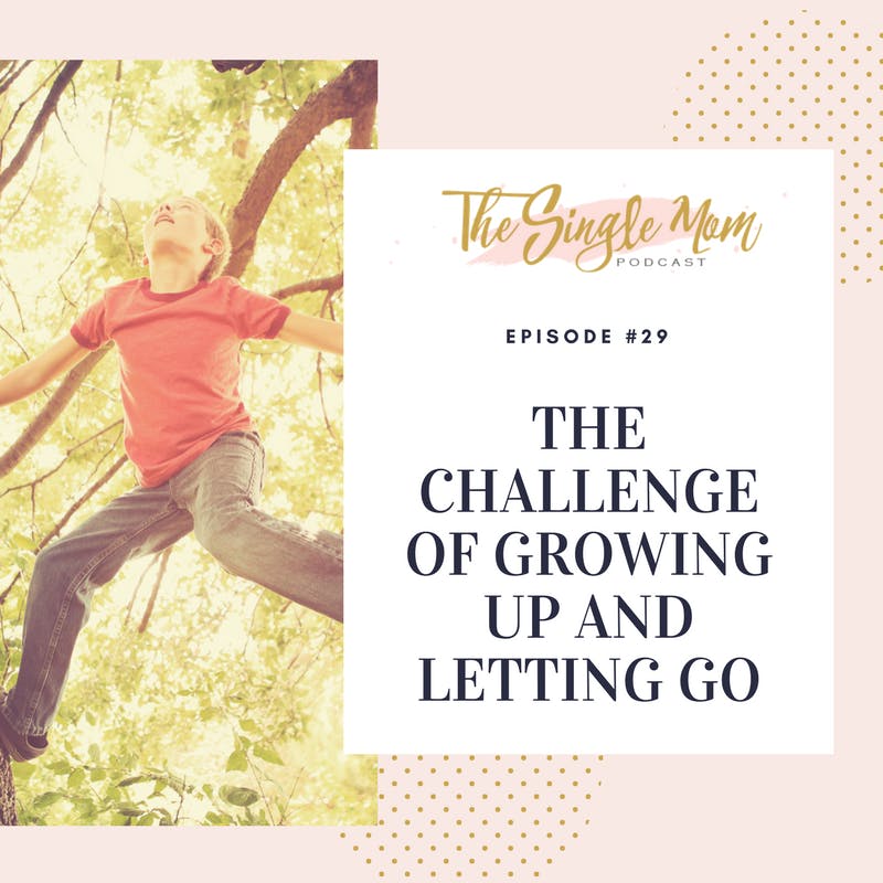 The Challenge of Growing Up and Letting Go